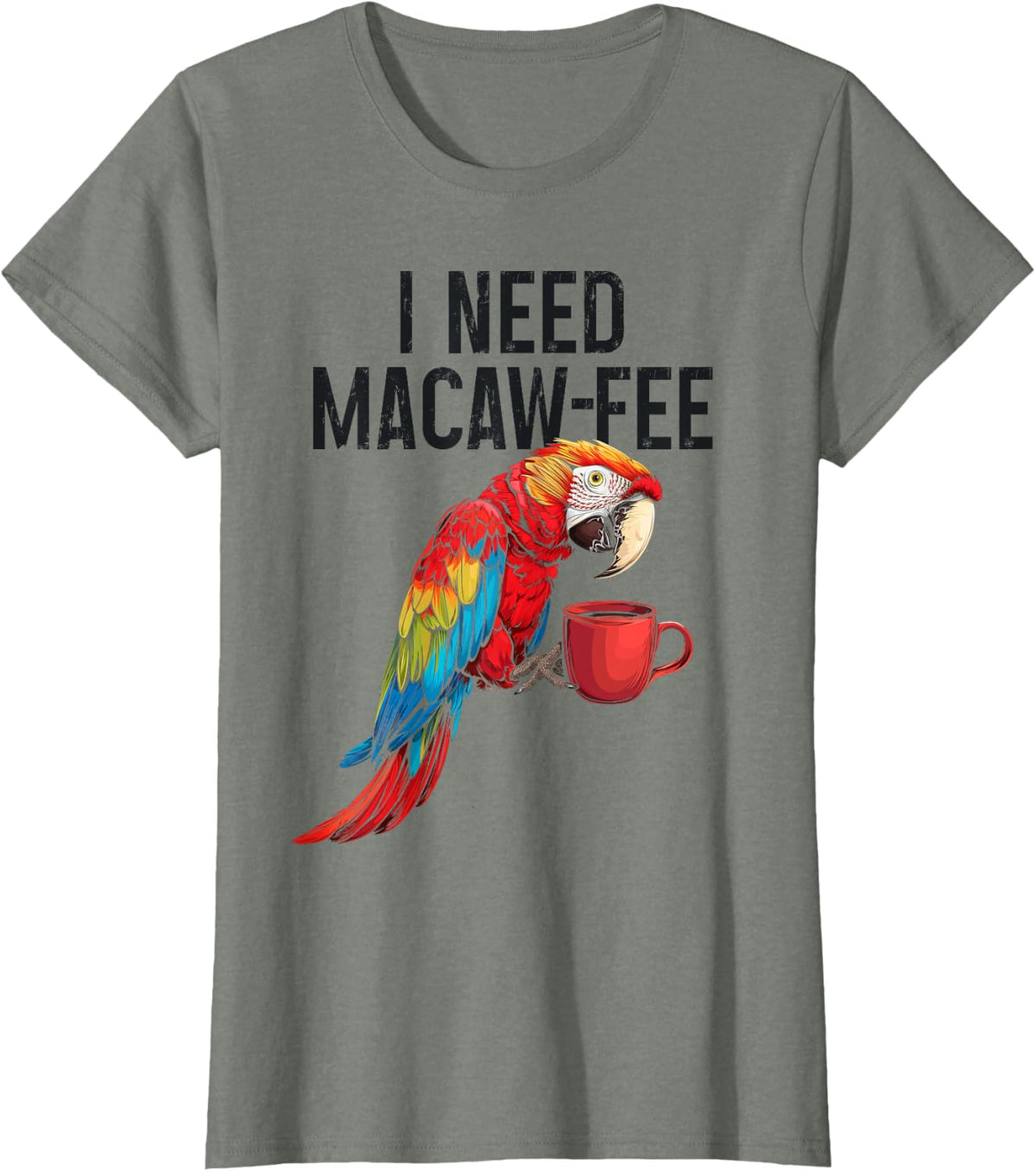 I Need Macaw-Fee Parrot Drinking Coffee Funny Bird Lover T-Shirt - Olive Heather