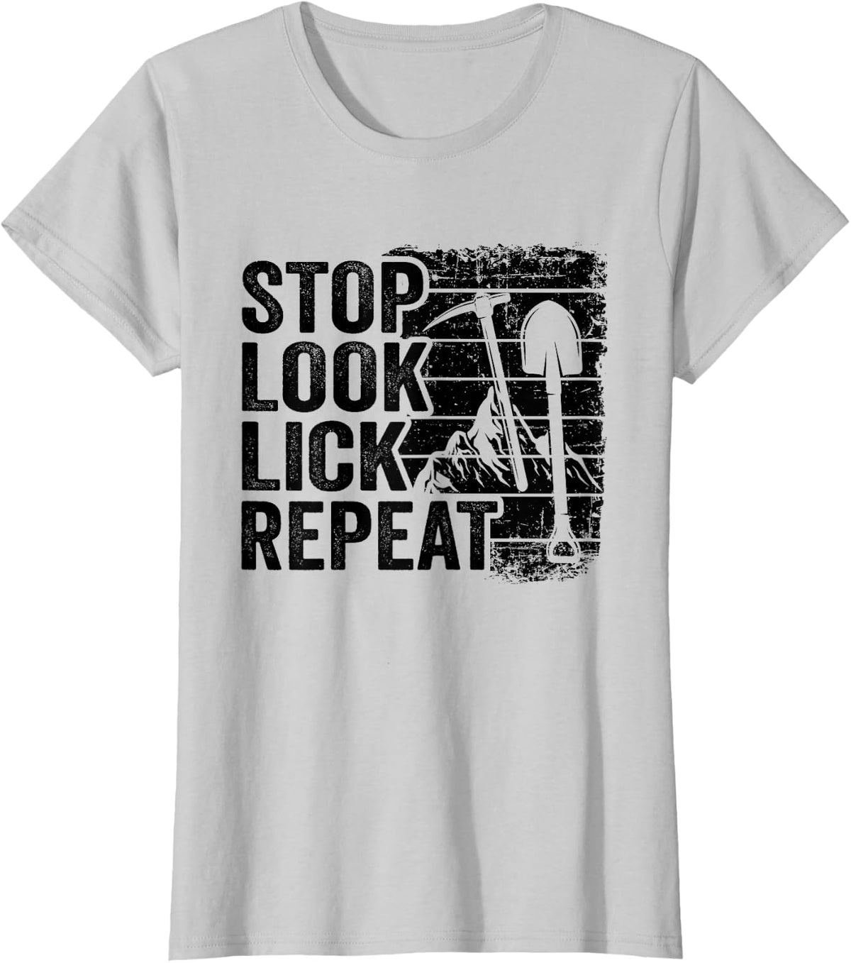 Stop Look Lick Repeat Rock Collector Mineral Funny Geologist T-Shirt - Silver Grey