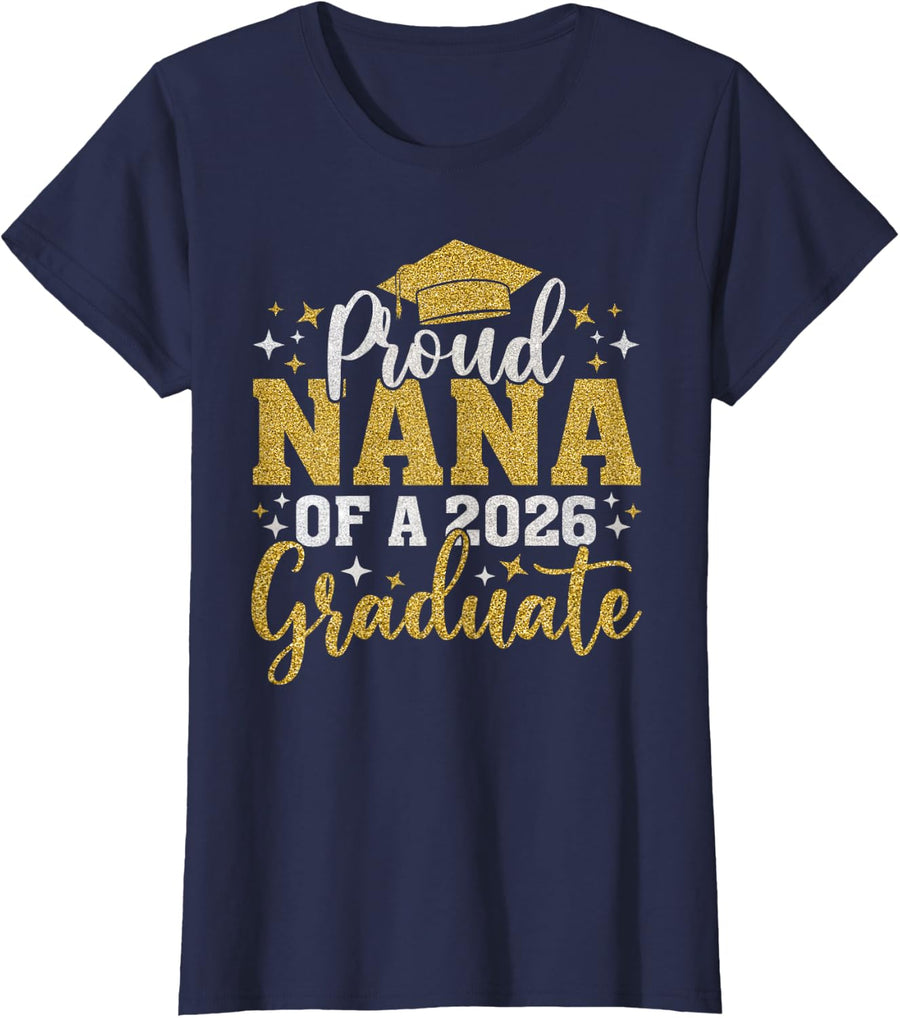 Nana Senior 2026 Proud Nana of A Class of 2026 Graduate T-Shirt - Navy Blue