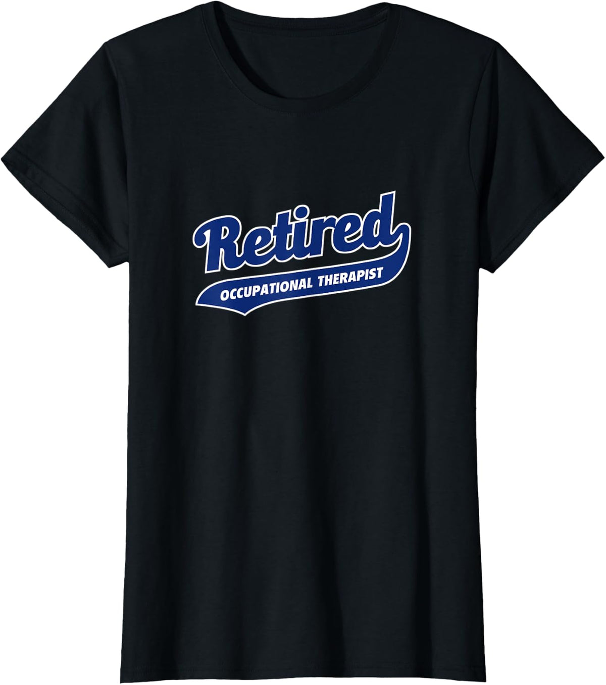 Job Retirement Gift for Retired Occupational Therapist T-Shirt - Black