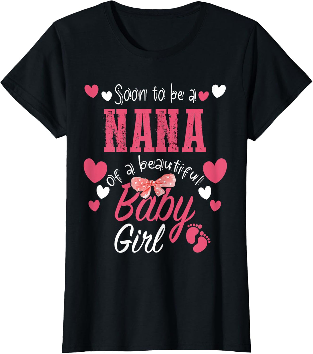 Soon To Be Nana of Beautiful Baby Girl Gender Reveal 2026 T-Shirt - Black