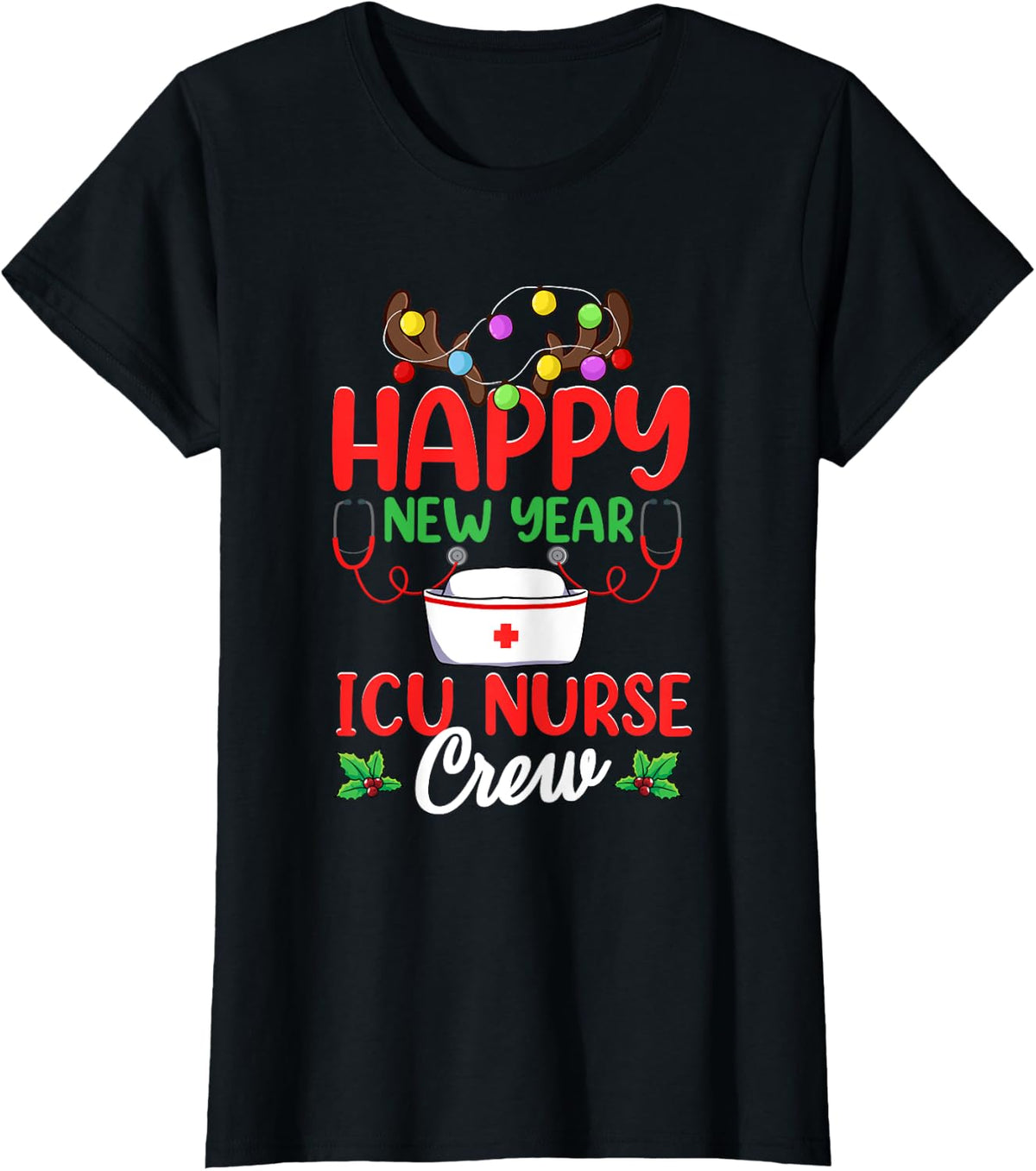 Happy New Year ICU Nurse Crew Reindeer Nurse Christmas T-Shirt - Black