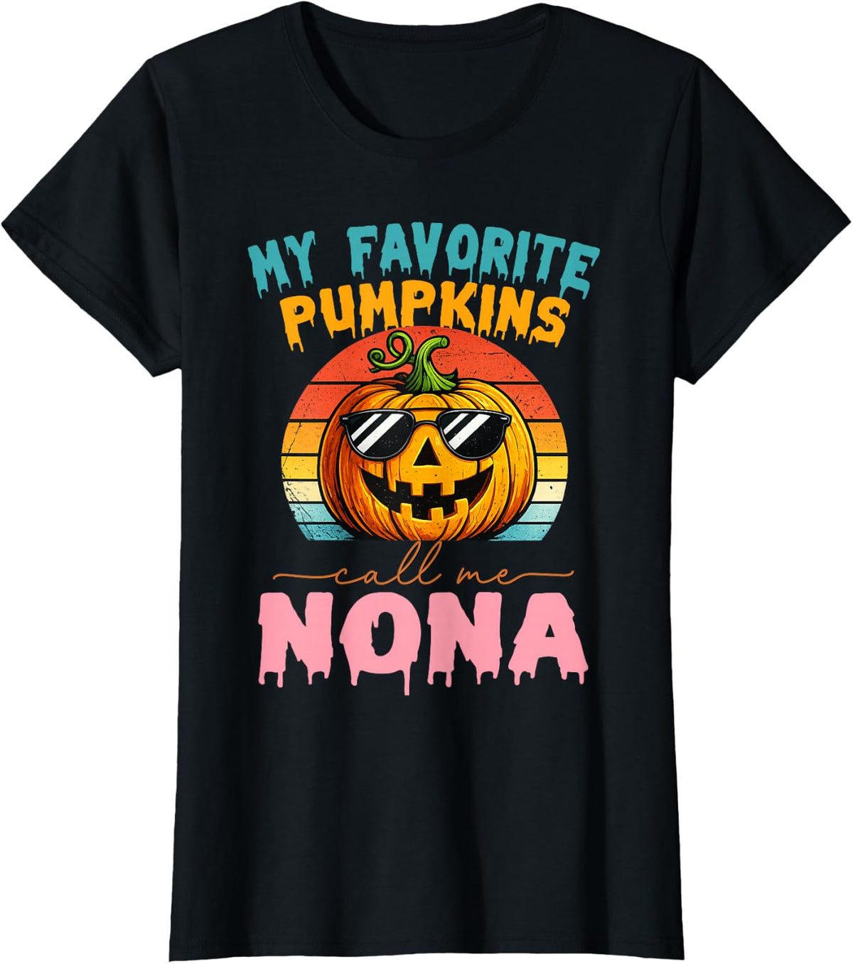 My Favorite Pumpkins Call Me Nona Pumpkin Halloween T-Shirt - Black