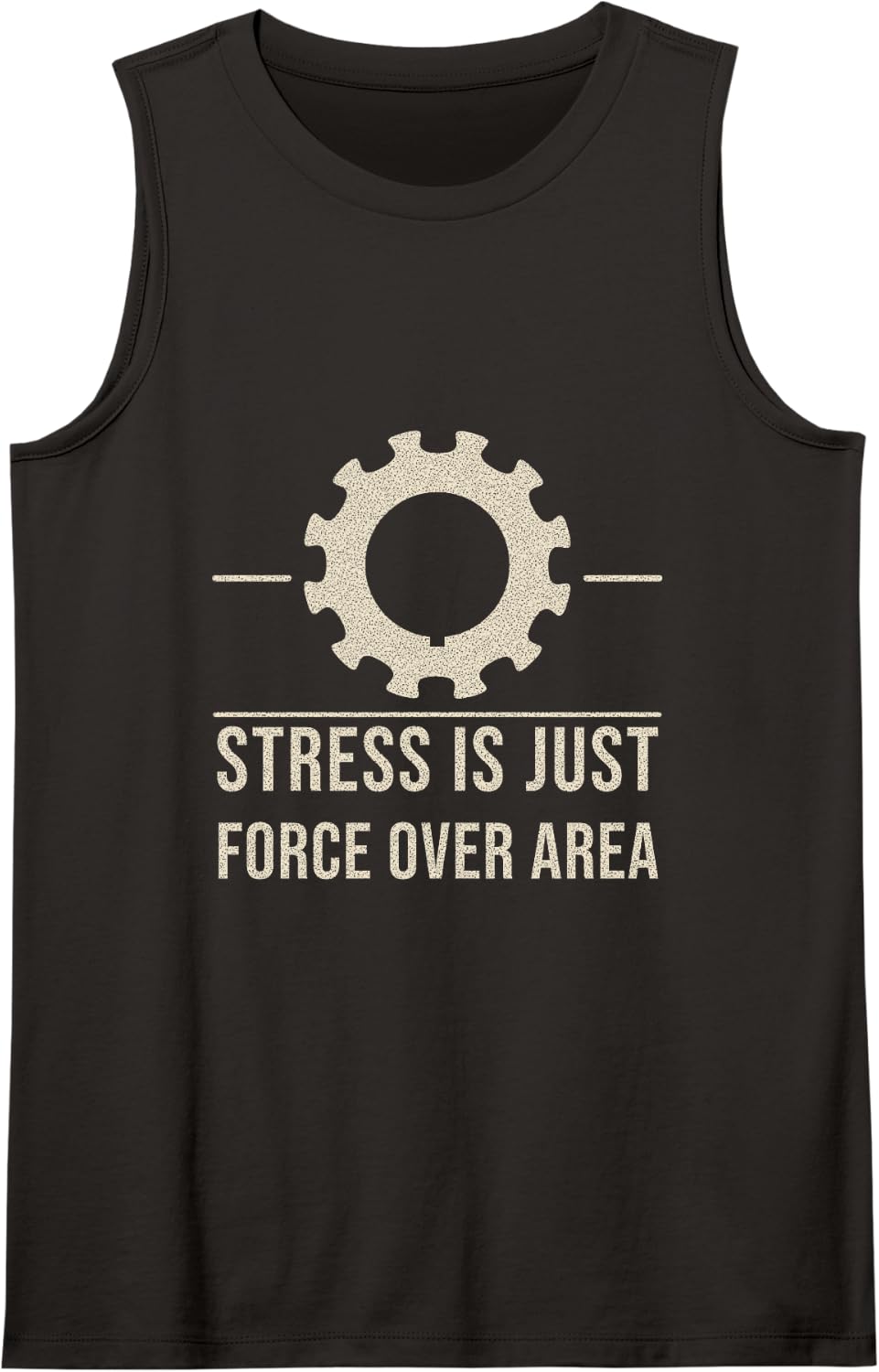 Mechanical Engineer - Stress is Just Force Over Area Sleeveless Tank Top - Black