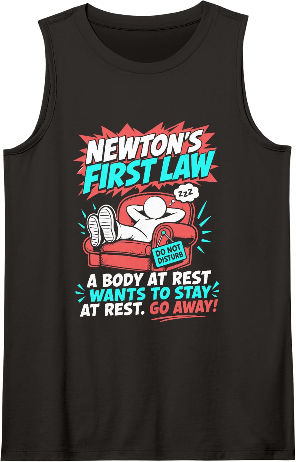 Newtons Law - Funny Physics Physicist Saying Joke Fun Tank Top - Black
