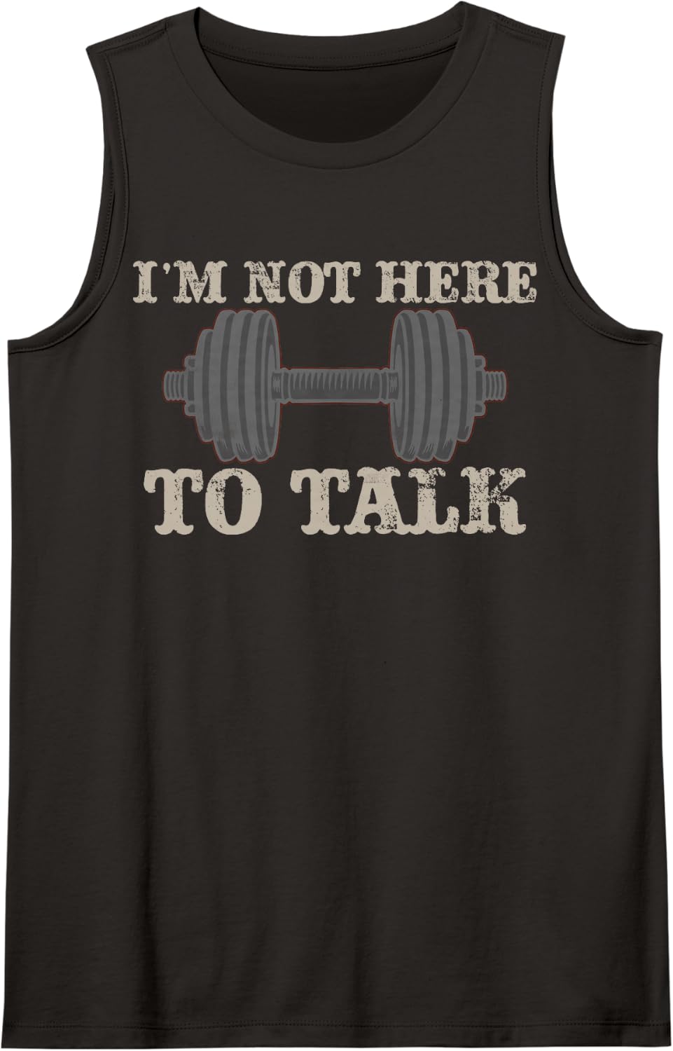 I’m Not Here to Talk Gym Fitness Workout Gift Sleeveless Tank Top - Black