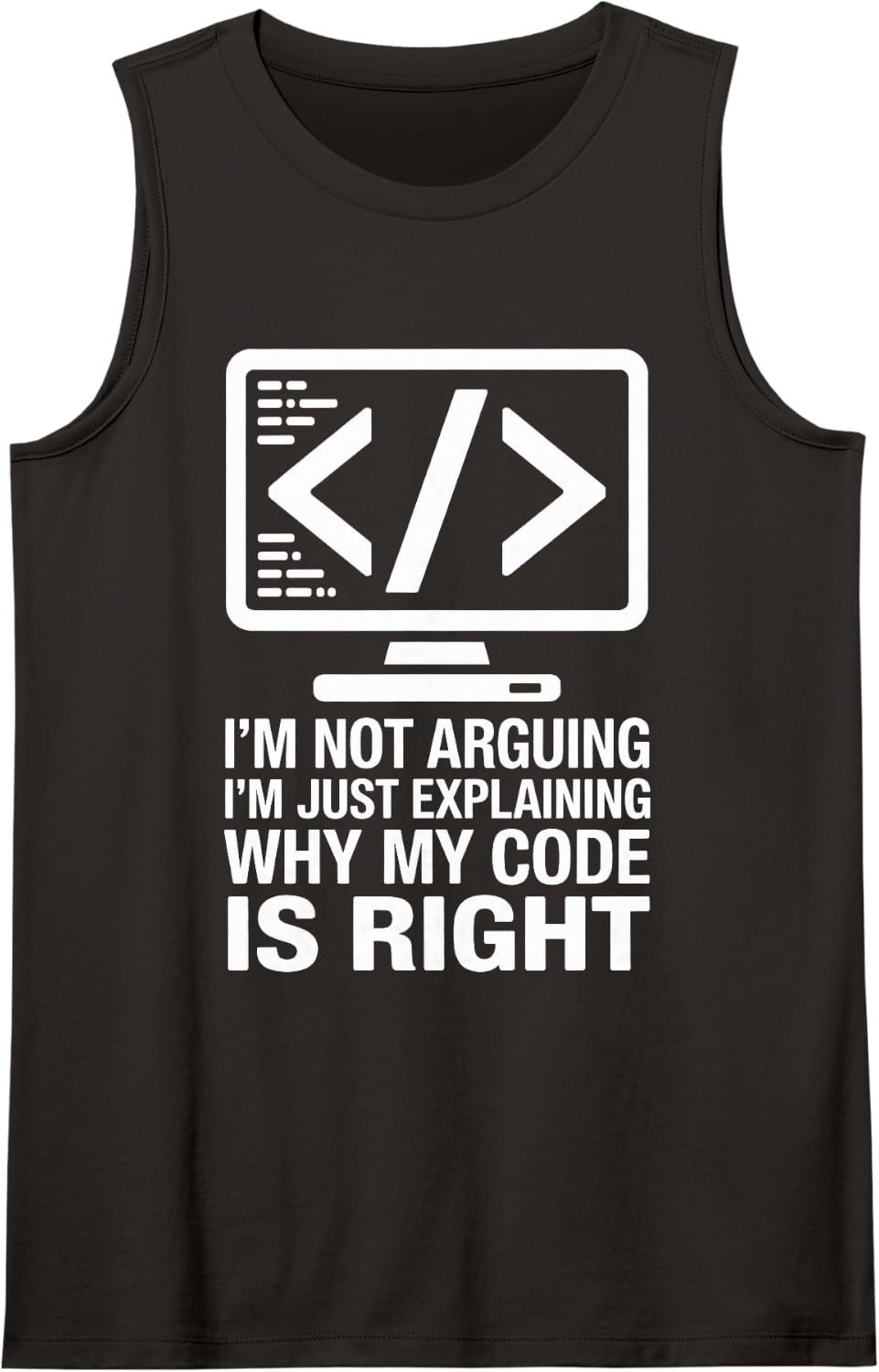 I'm Just Explaining Why My Code is Right Funny Programmer Sleeveless Tank Top - Black