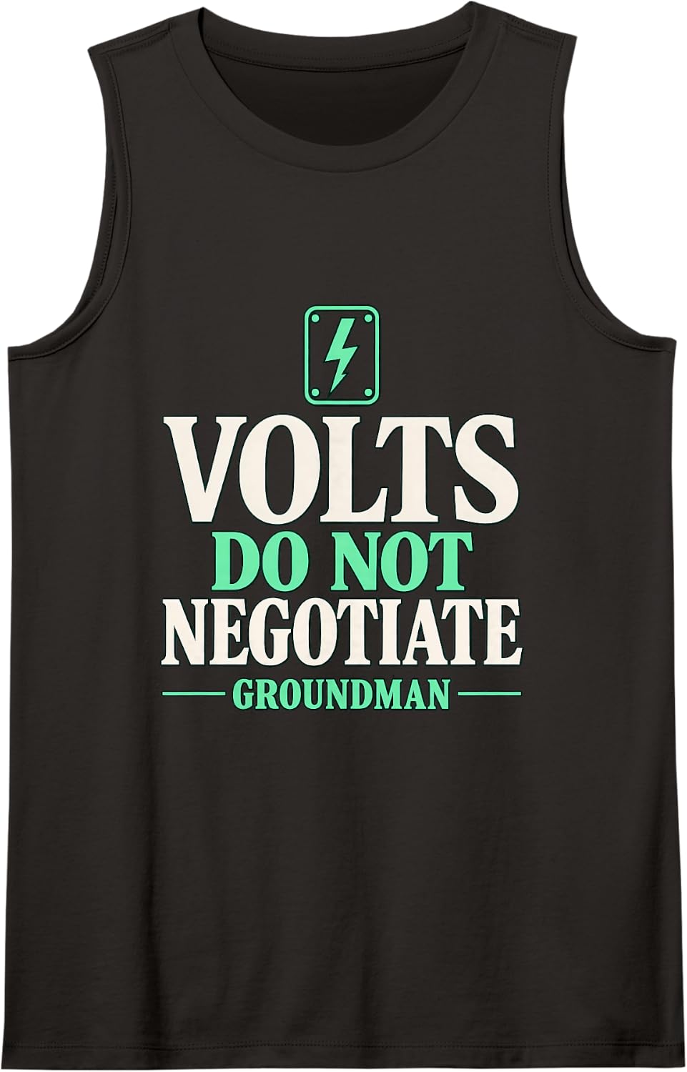 Volts Do Not Negotiate Groundman High Voltage Power Lineman Sleeveless Tank Top - Black