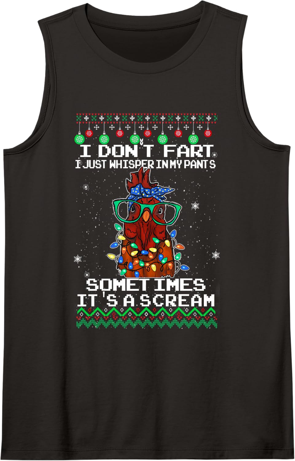 I Don't Fart I Just Whisper in My Pants, Chicken Christmas Sleeveless Tank Top - Black