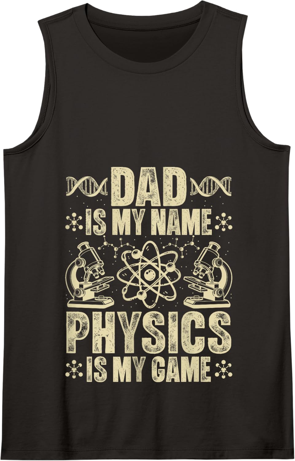 Dad is My Name Physics is My Game Funny Physicist Tank Top - Black
