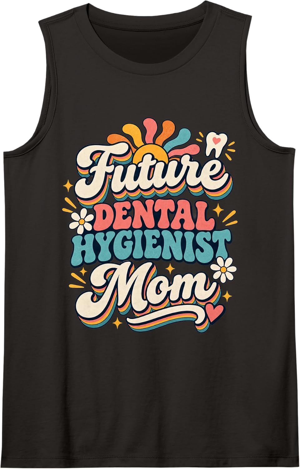 Future Dental Hygienist Mom Proud Mother Sleeveless Tank Top - Black