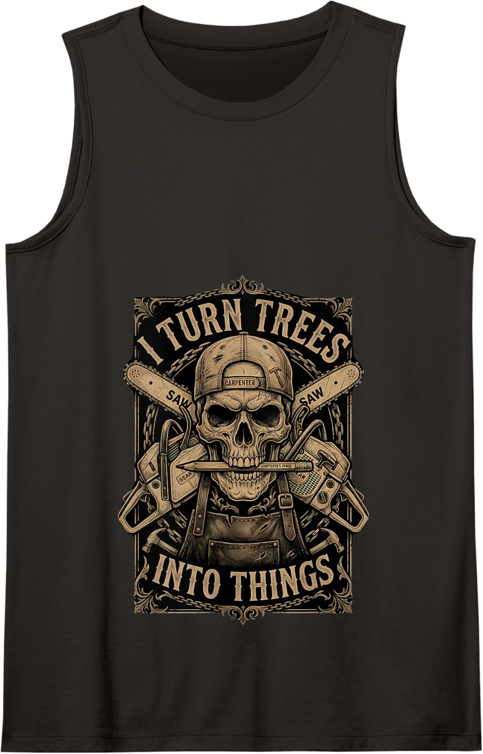 I Turn Trees Into Things Skull Chainsaw Carpenter Tank Top - Black