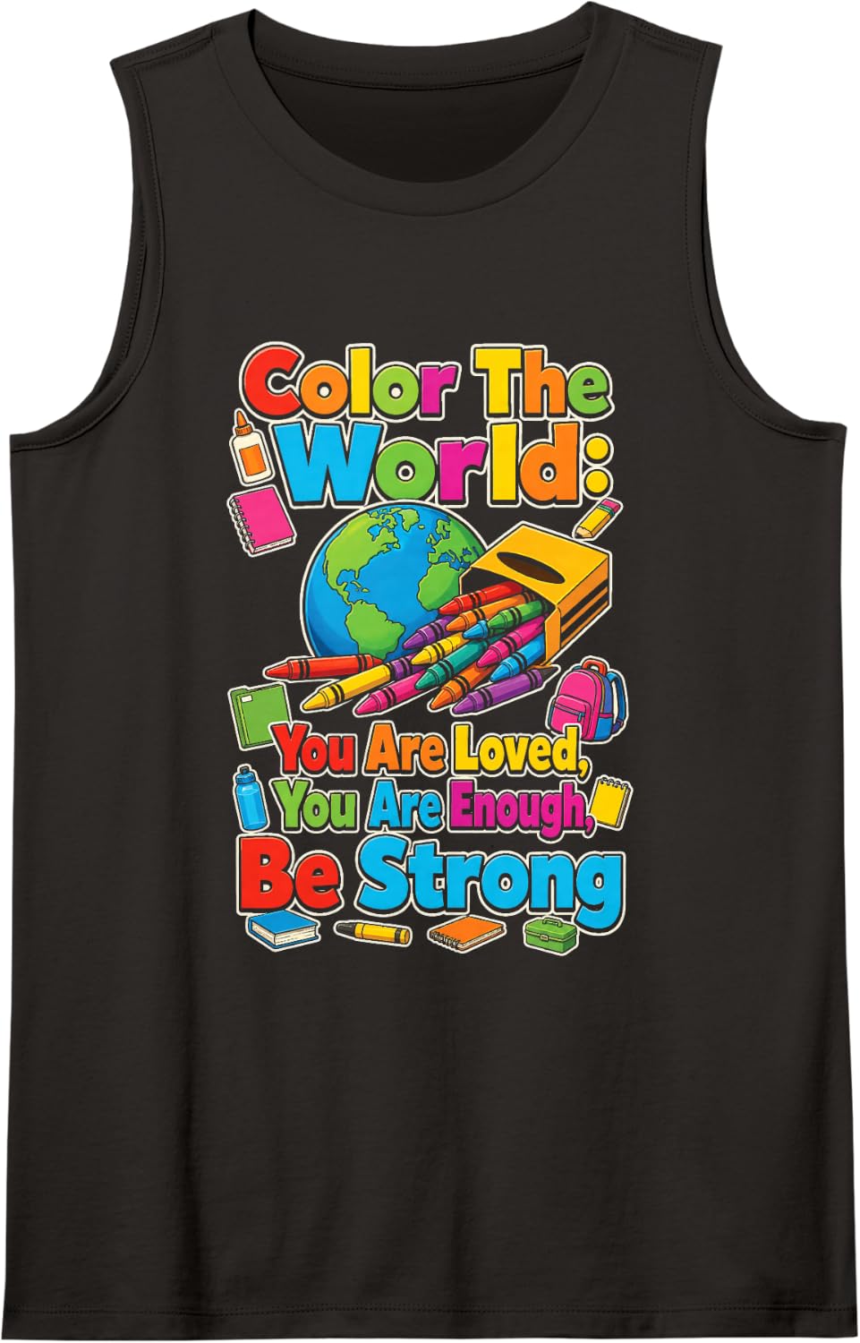 Elementary Teacher Color The World You are Loved Enough Sleeveless Tank Top - Black