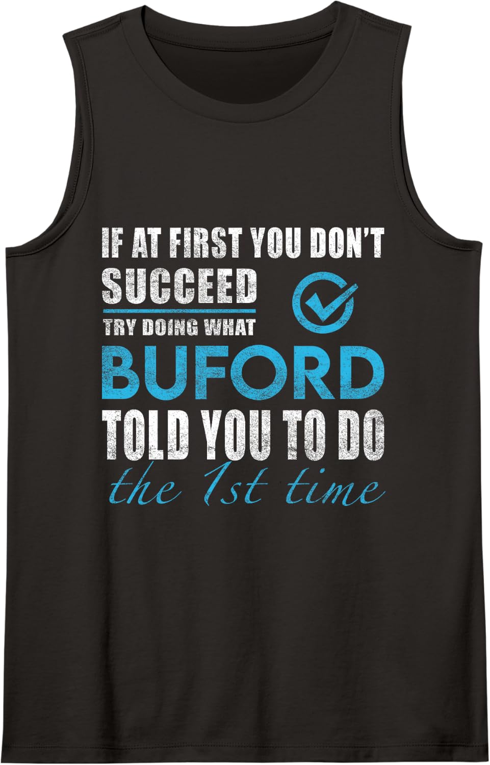 Buford Name - Try What Buford Told You to Do Sleeveless Tank Top - Black