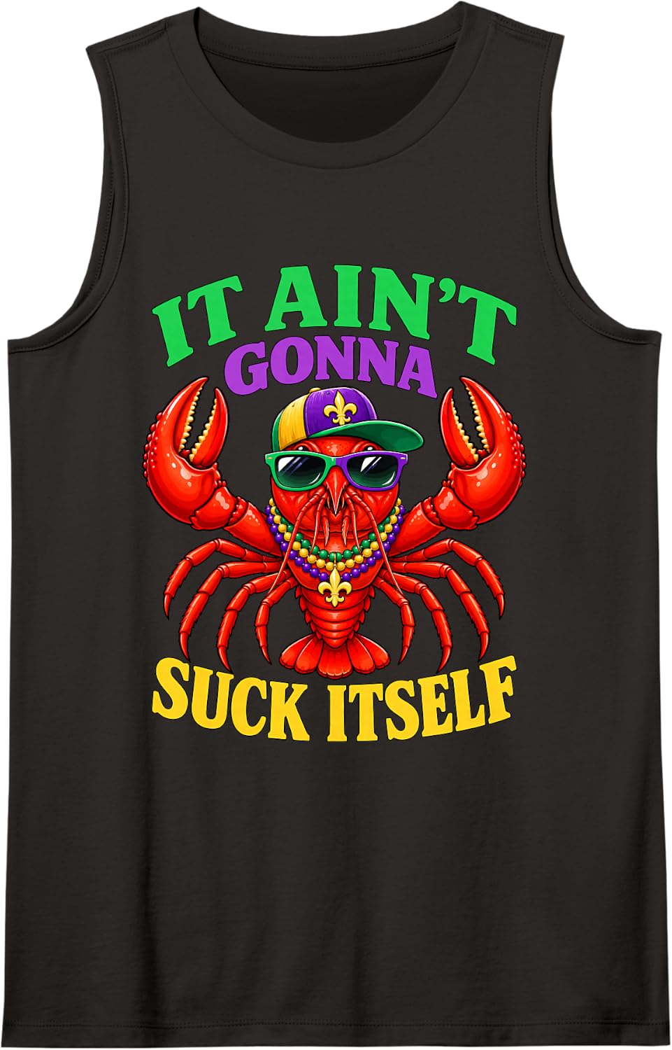 It Ain't Gonna Suck Itself Mardi Gras Crawfish Sleeveless Tank Top - Black