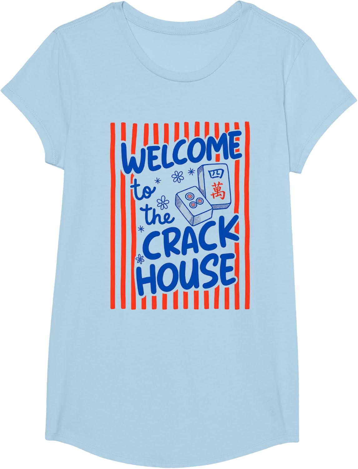 Welcome to The Crack House Mahjong Playing Mahjong Lovers T-Shirt - Girls Baby Blue