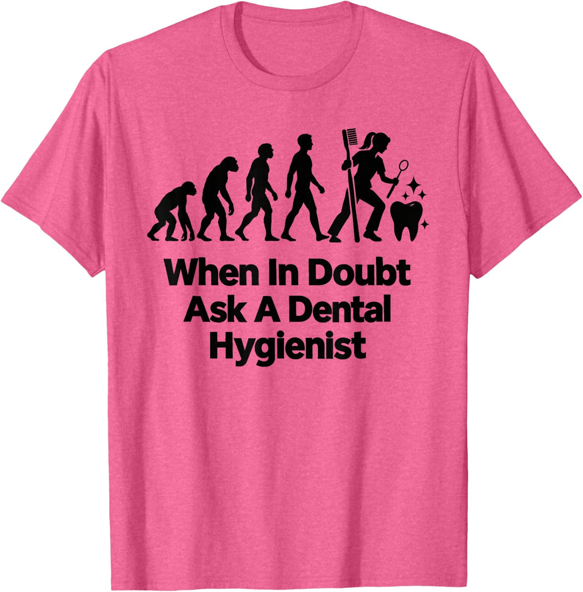 When in Doubt Ask A Dental Hygienist Dentist T-Shirt - Pink Heather