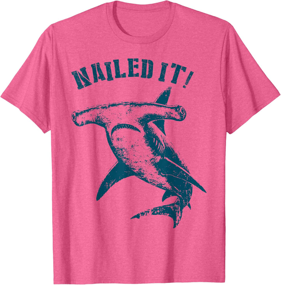 Nailed It Hammerhead Shark Shirt Funny Beach Tees Ocean Pun T-Shirts - Pink Heather
