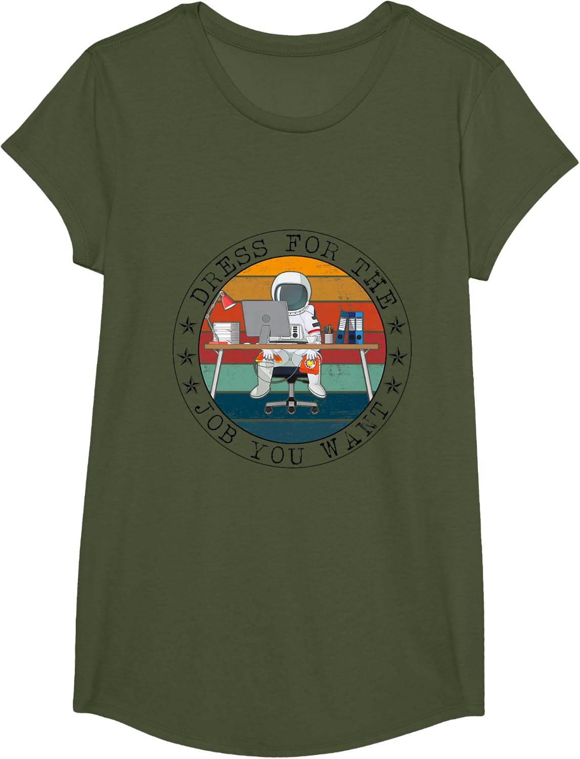 Funny Astronomy Gift Dress For The Job You Want Astronaut T-Shirt - Girls Olive Green