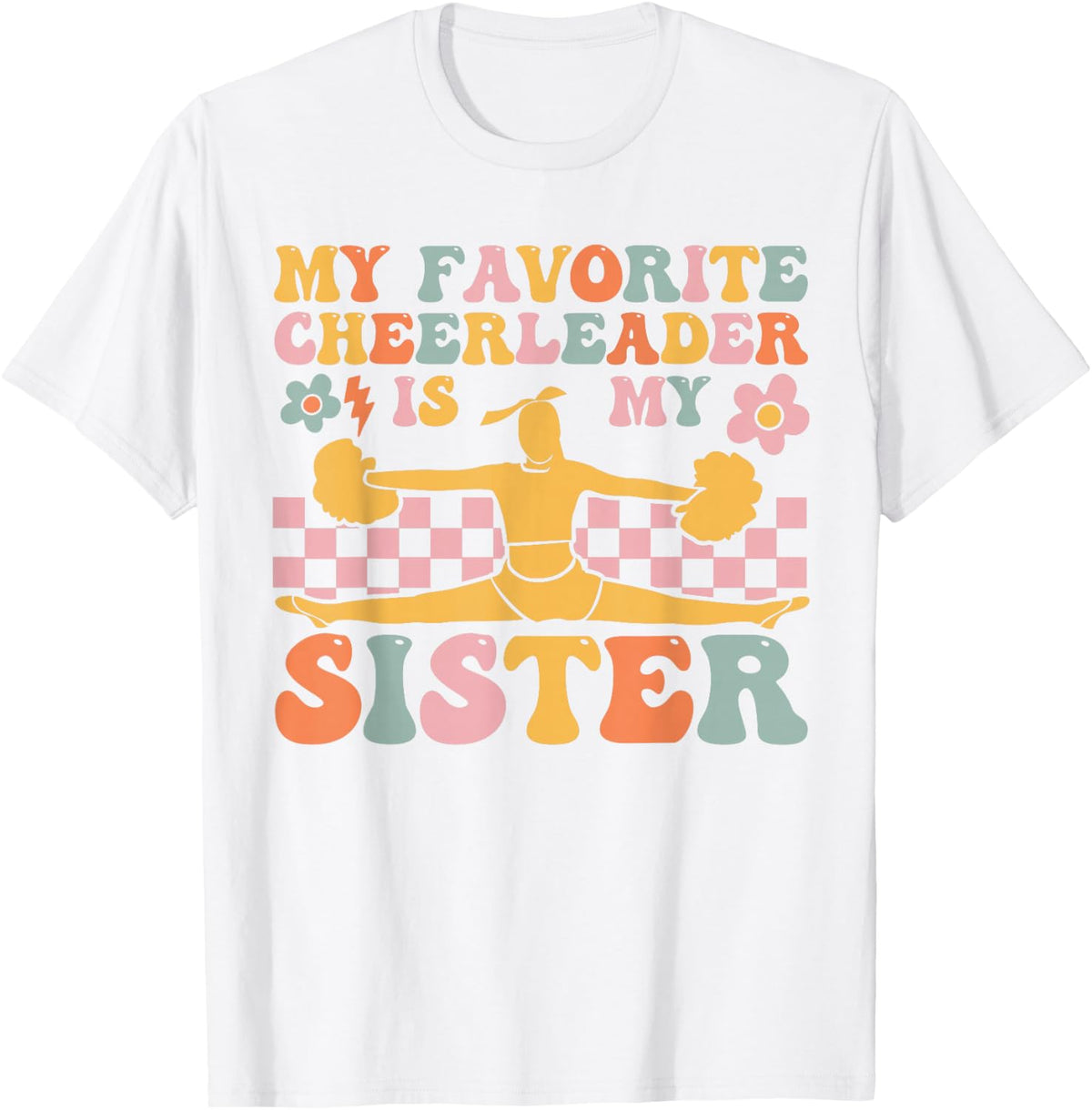 My Favourite Cheerlead is My Sister Groovy Cheerleading T-Shirt - White