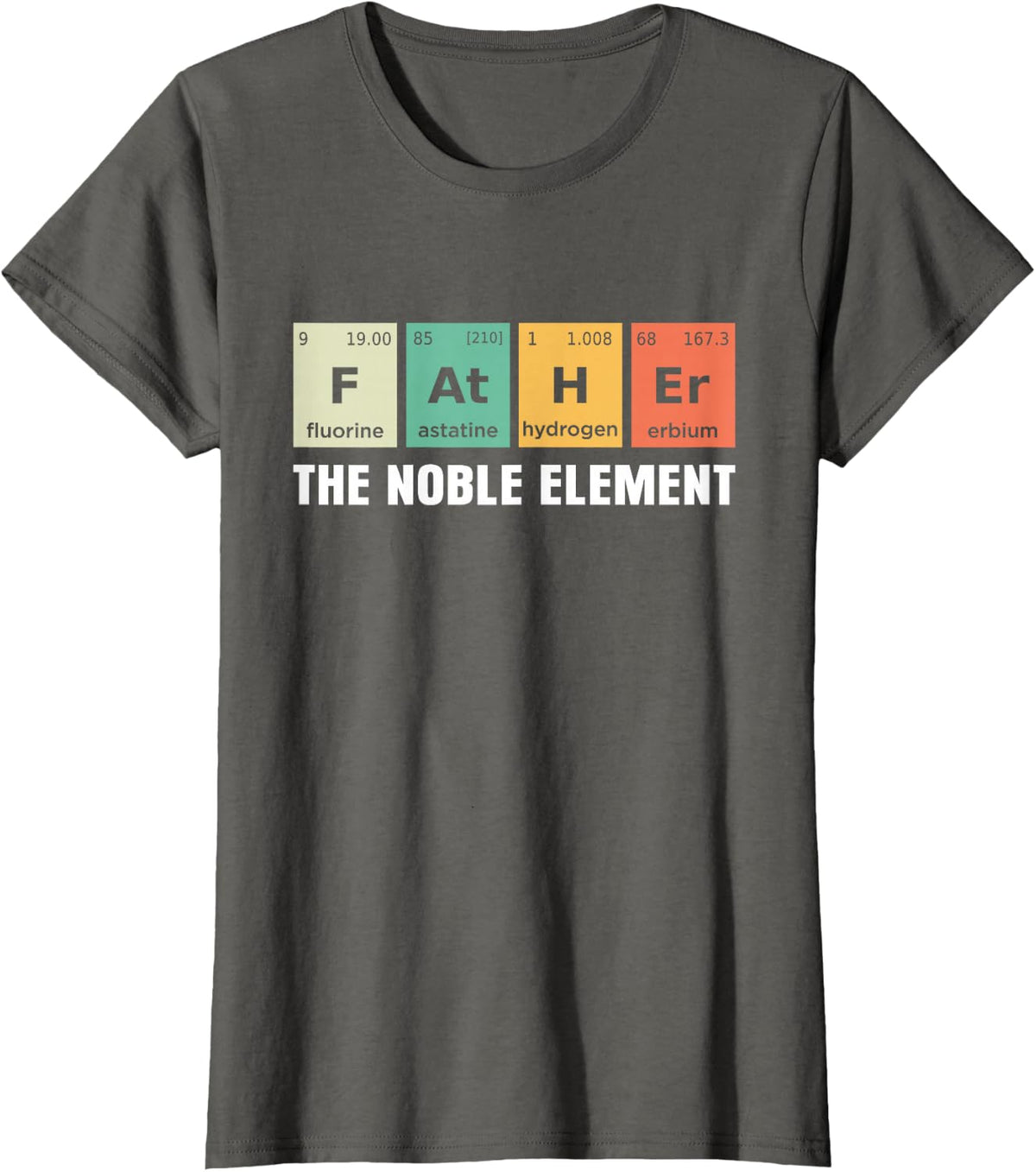Father The Noble Element Vintage Funny Chemistry Student T-Shirt - Asphalt Grey