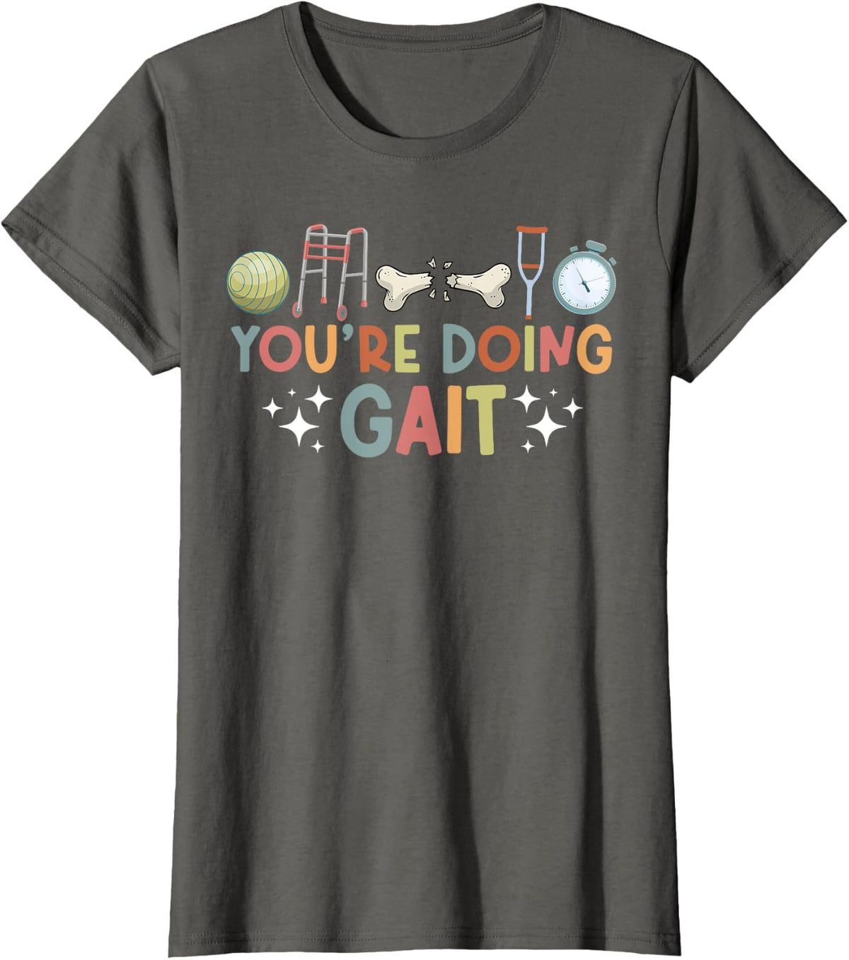 Physical Therapy Physical Therapist Appreciation Month Funny T-Shirt - Asphalt Grey