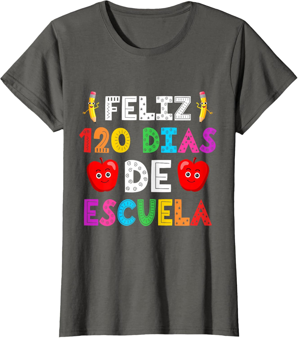 Feliz 120 Dias De Escuela 120 Days Of School Spanish T-Shirt - Asphalt Grey