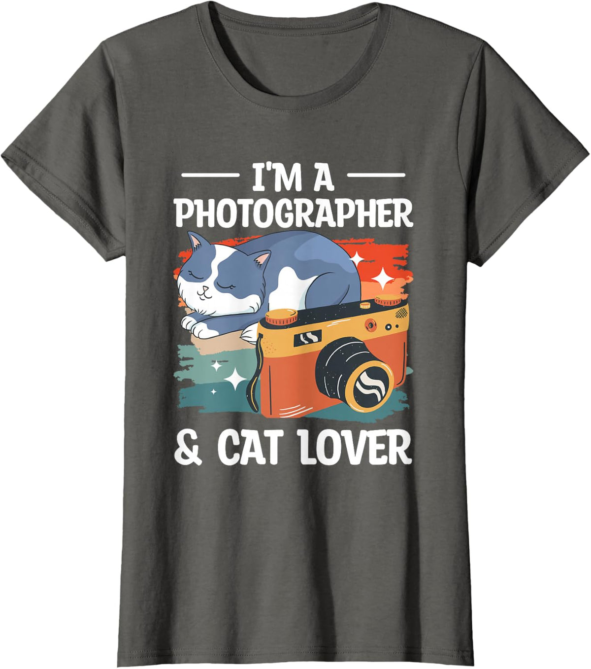 I'm A Photographer & Cat Lover Photography Photographers T-Shirt - Asphalt Grey