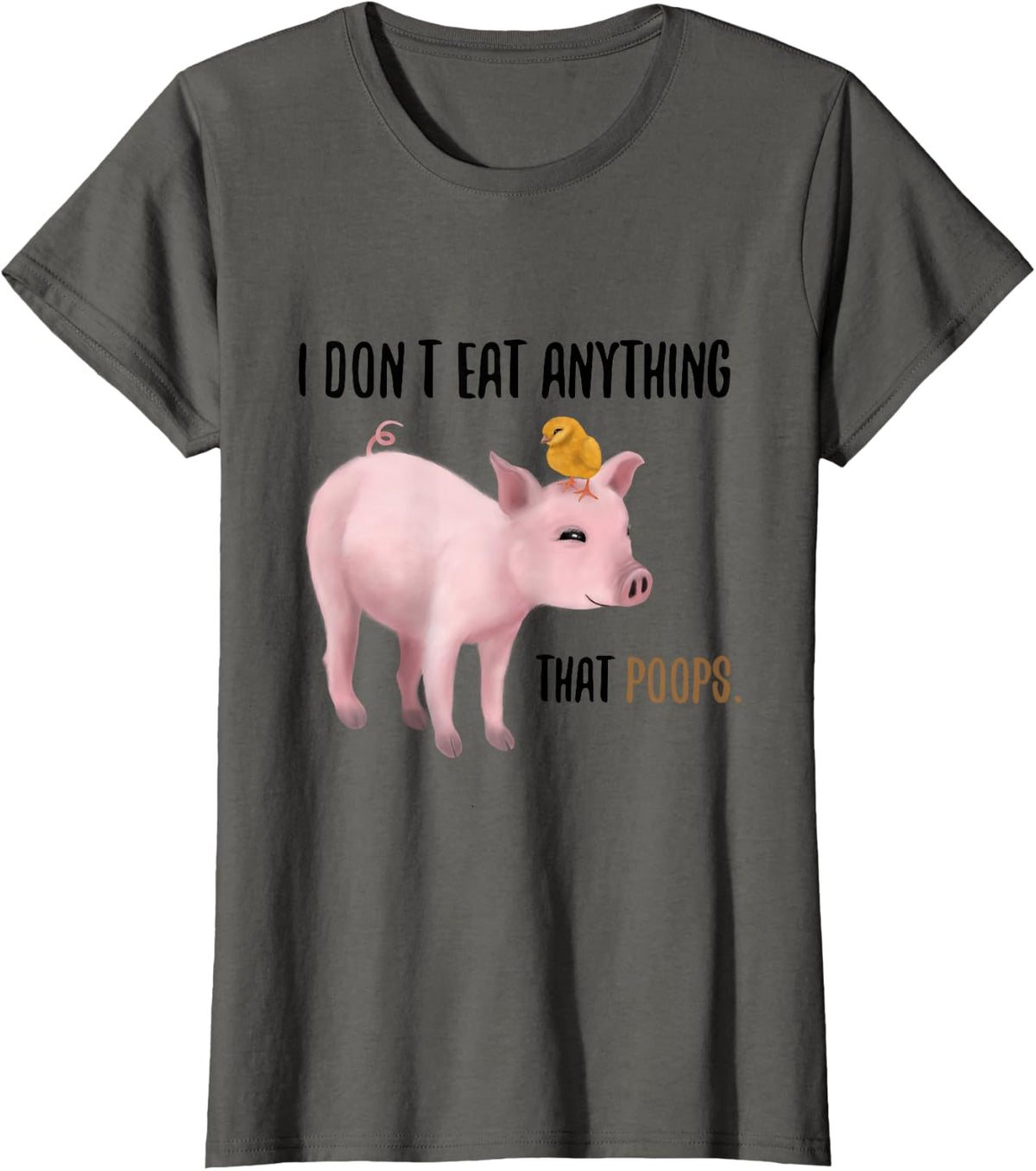 Don’t Eat Anything that Poops - Pig and Chick Vegan T-Shirt - Asphalt Grey