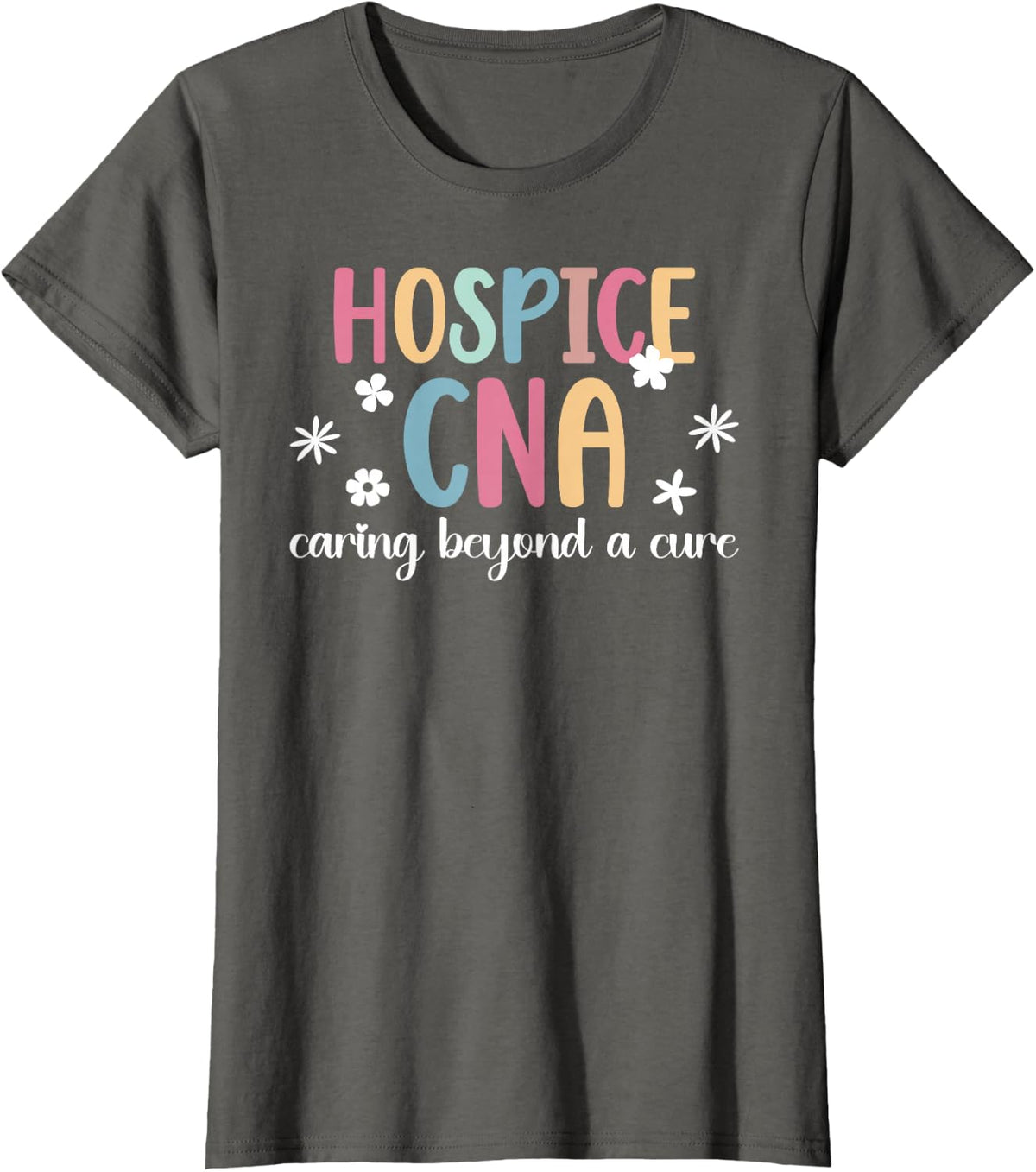 Hospice CNA Appreciation T-Shirt Certified Nursing Assistant Tee - Asphalt Grey