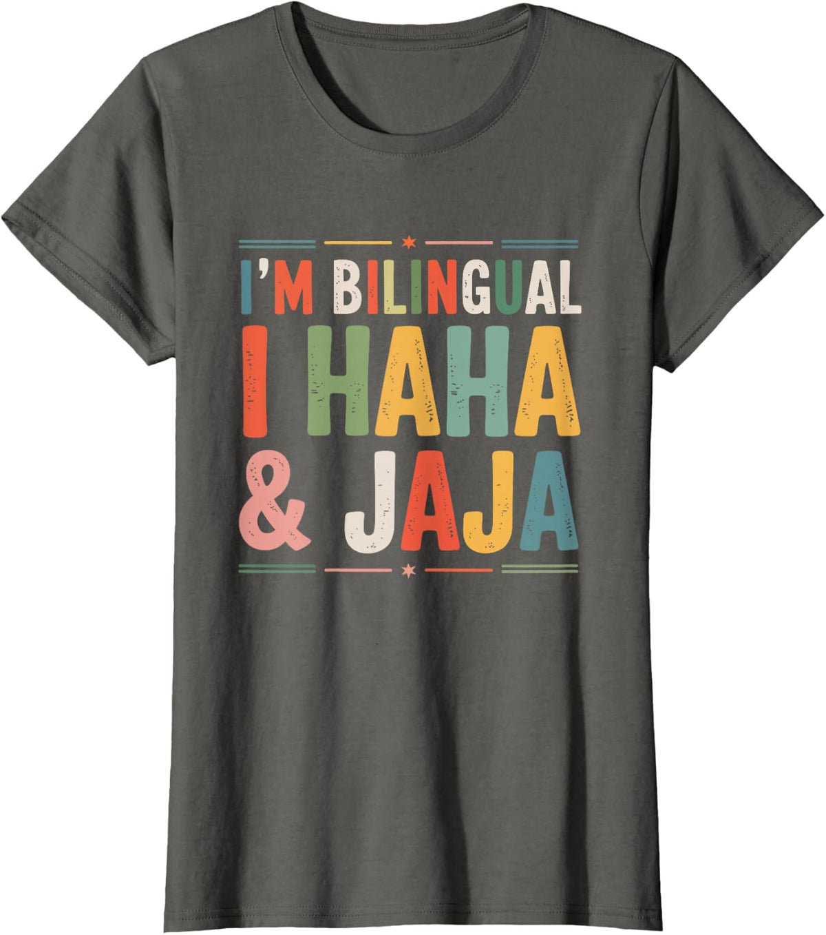 I’m Bilingual Haha Jaja Joke Hispanic Heritage Month T-Shirt - Asphalt Grey