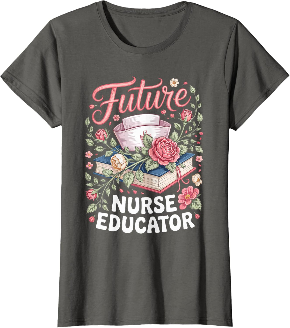 Future Nurse Educator Nursing School Clinical Instructor T-Shirt - Asphalt Grey