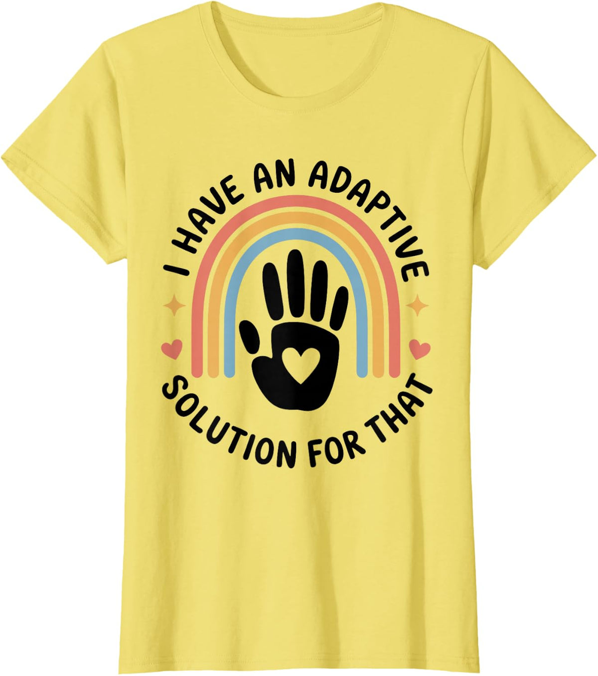 I Have an Adaptive Solution for that Occupational Therapy OT T-Shirt - Lemon Yellow