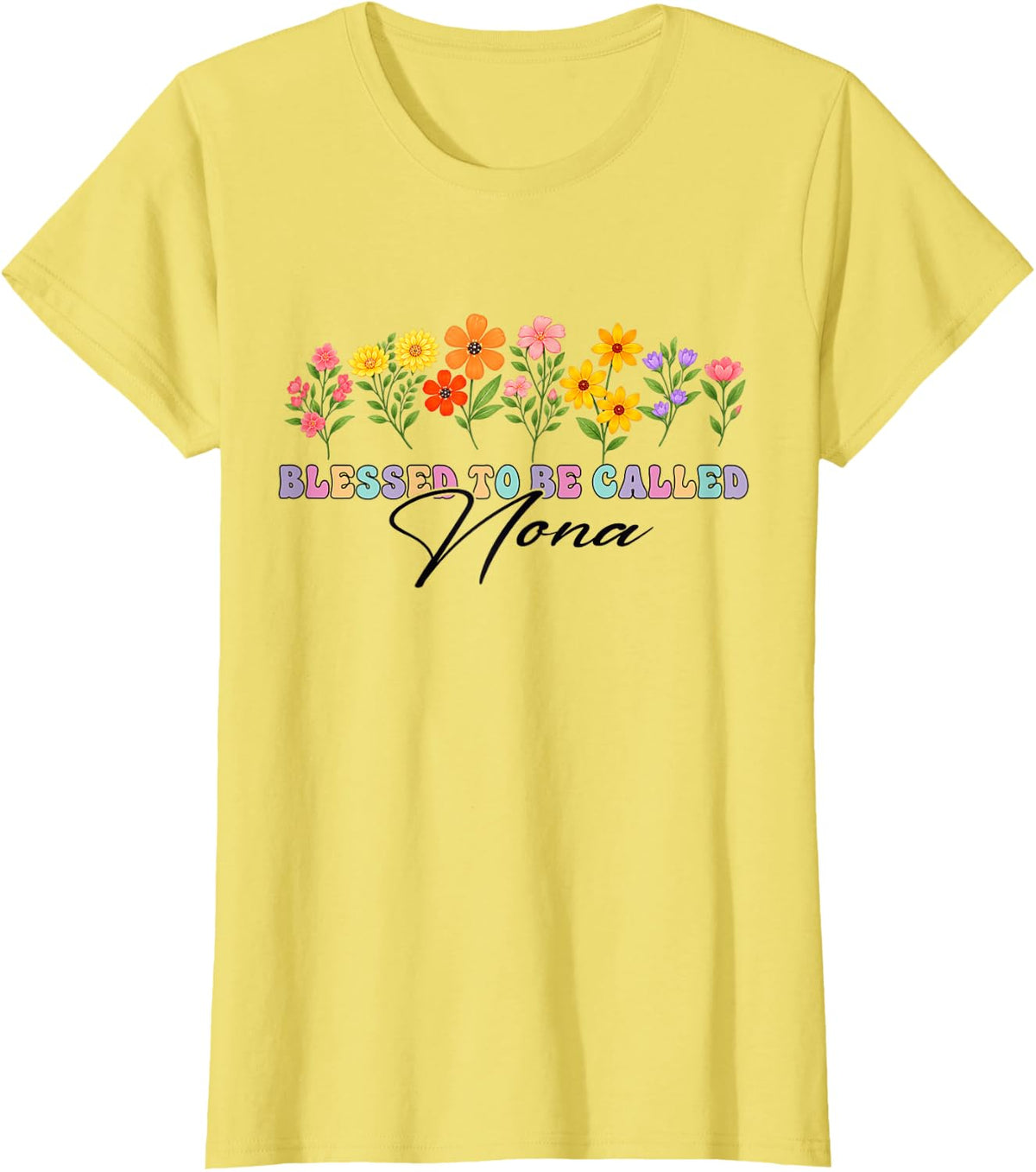 Blessed to Be Called Nona Mother's Day T-Shirt - Lemon Yellow