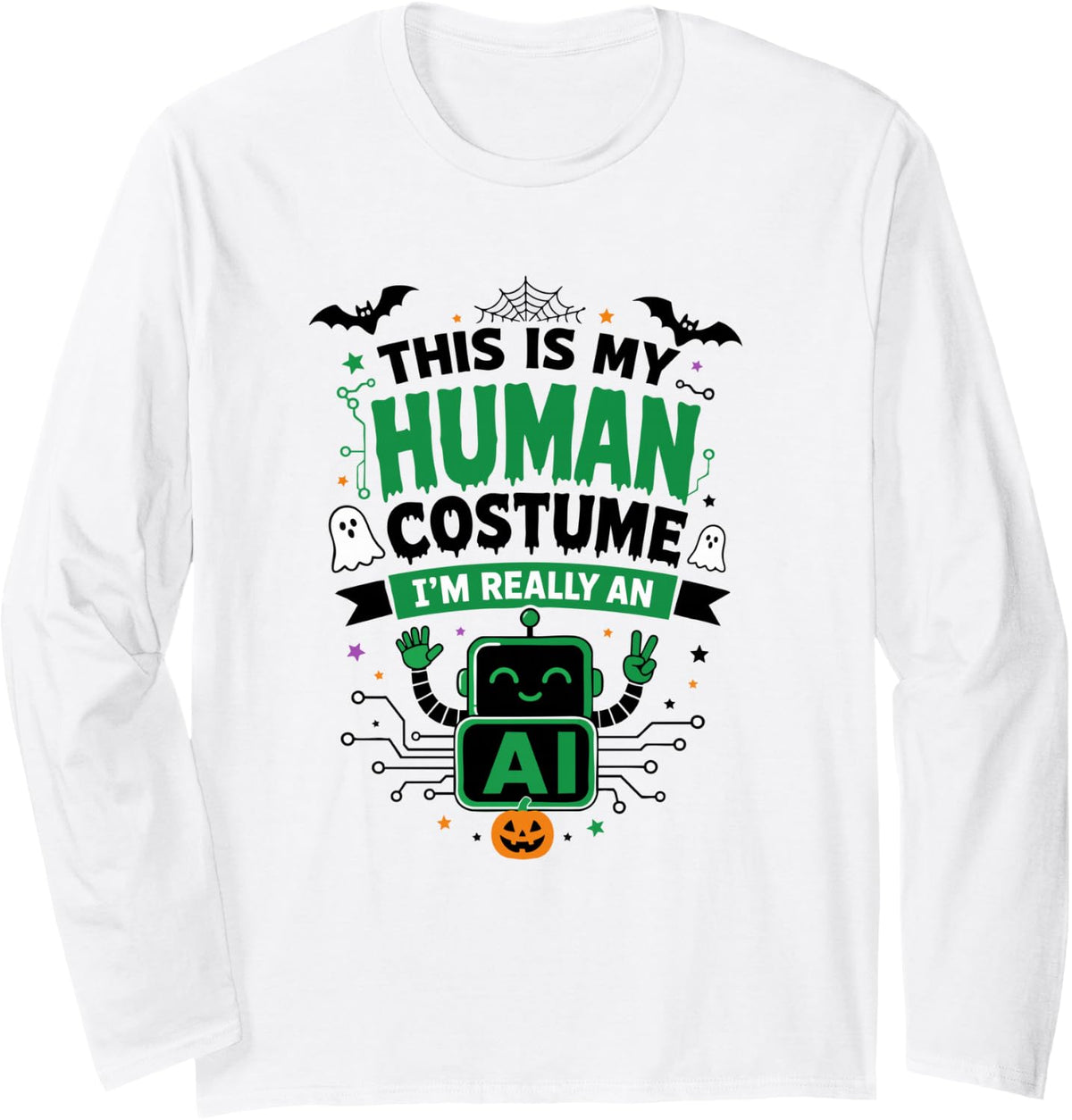 This is My Human Costume I'm Really an AI Funny Halloween Long Sleeve T-Shirt - Adult Unisex White