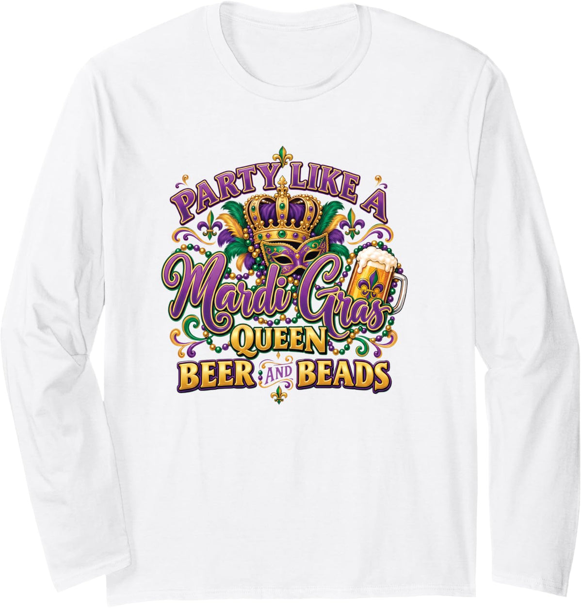 Mardi Gras Queen Beer and Beads Carnival Party Novelty Long Sleeve T-Shirt - Adult Unisex White