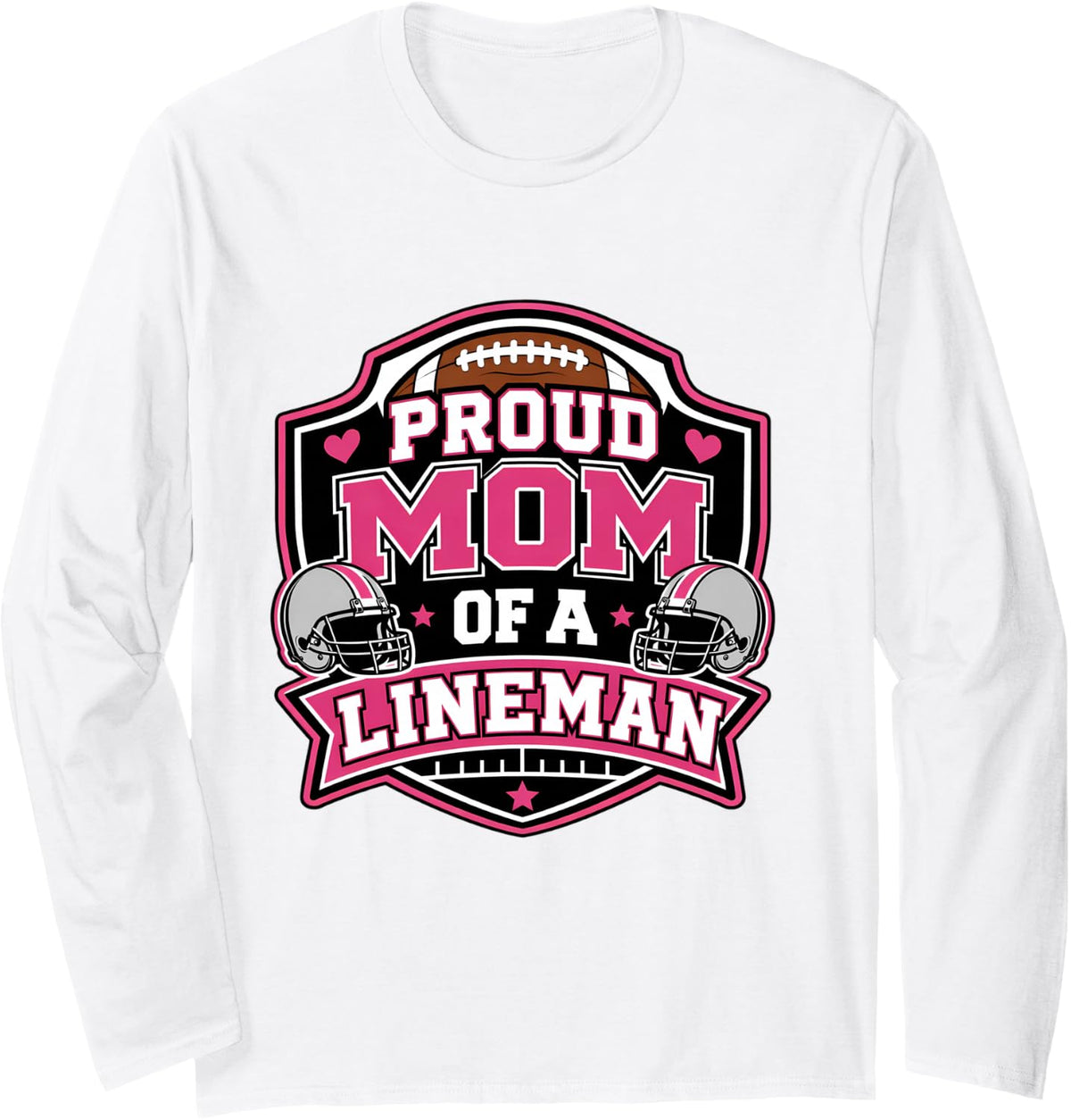 Proud Mum of A Lineman Football Mama Mom Son Mother Women's Long Sleeve T-Shirt - Adult Unisex White