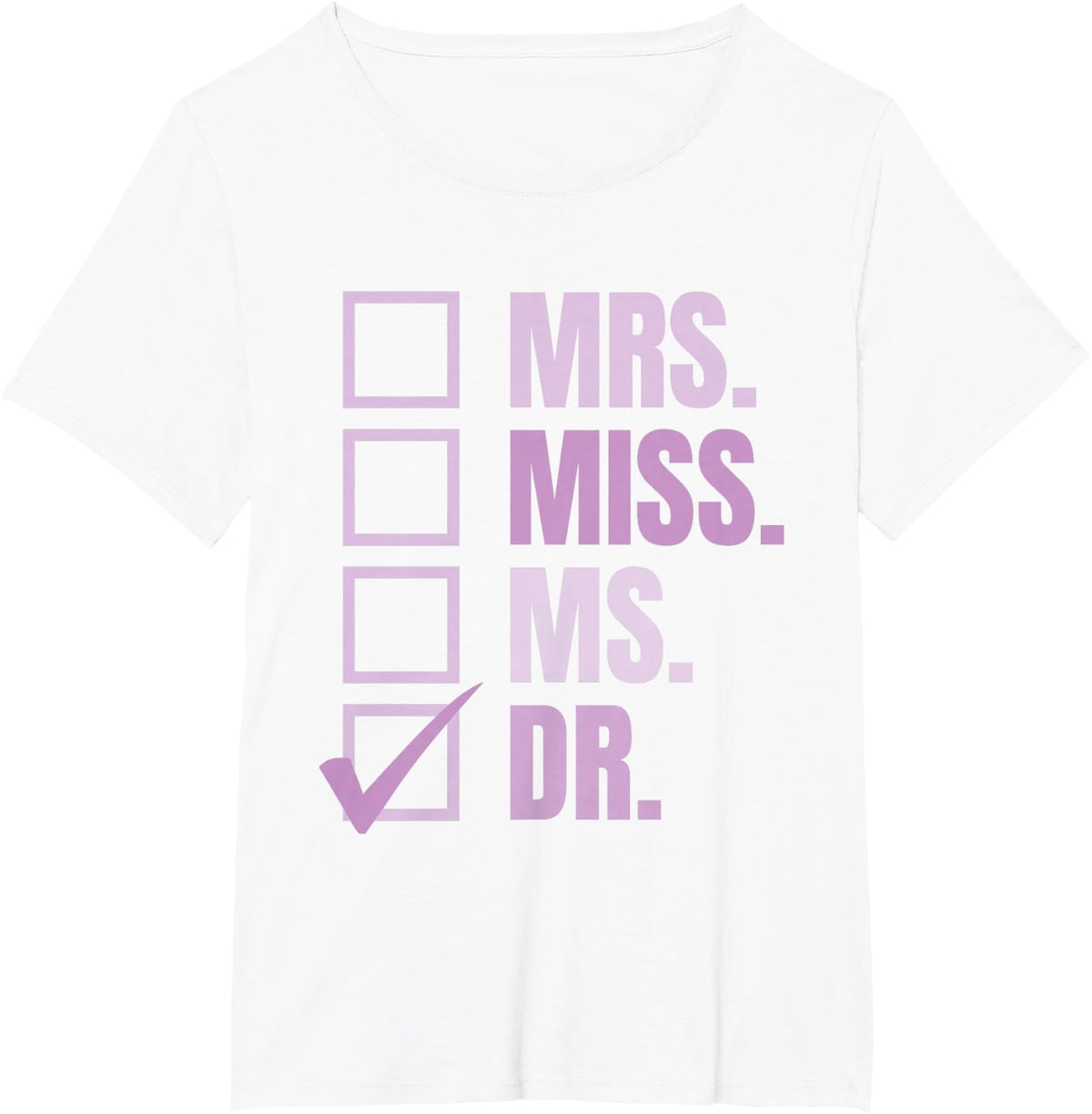 Mrs. Miss. Ms. Dr. Doctor of Education T-Shirt - White