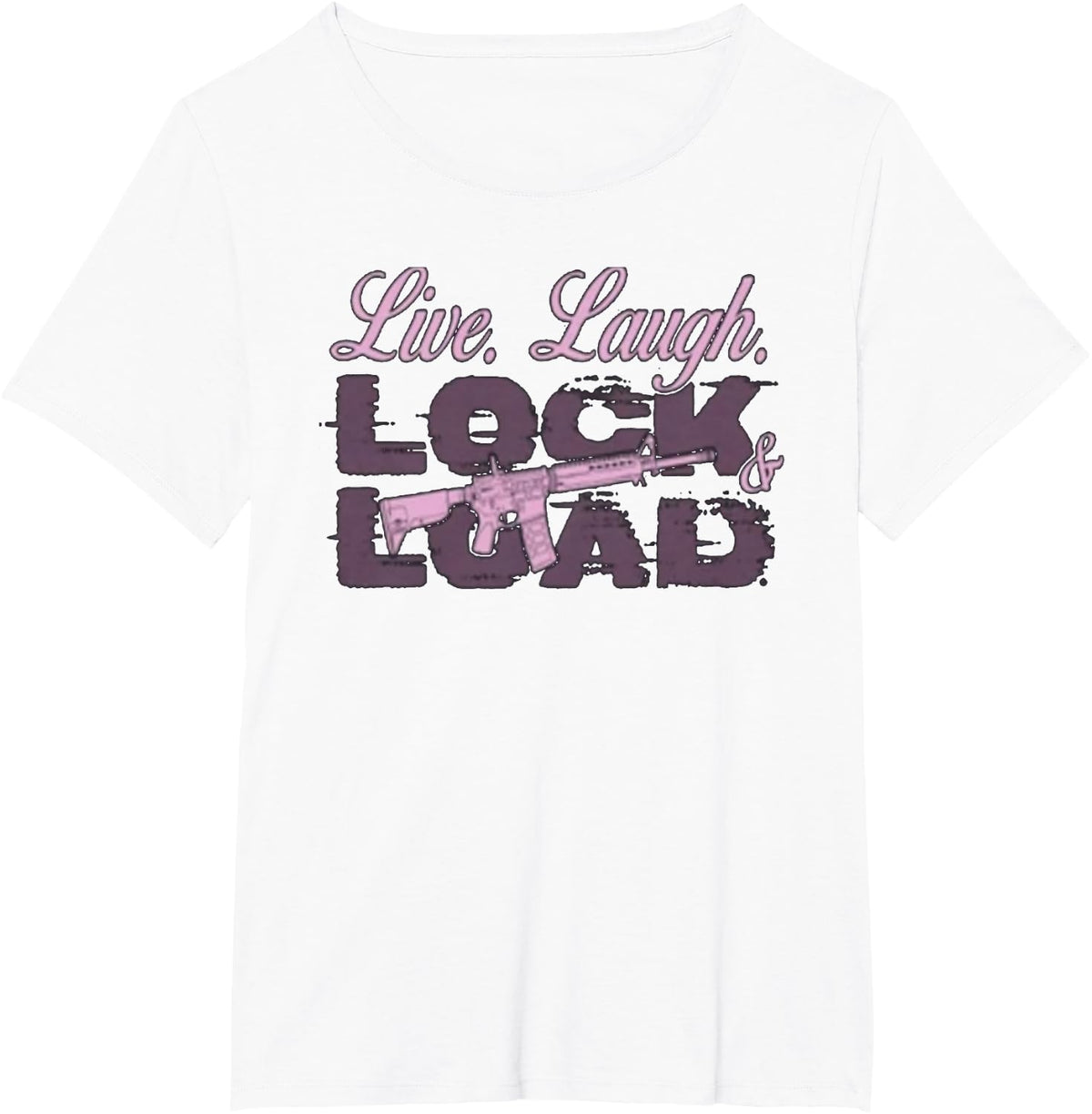 Live Laugh Lock and Load Gun Lovers Girls Gun Owners Gift 2A T-Shirt - White