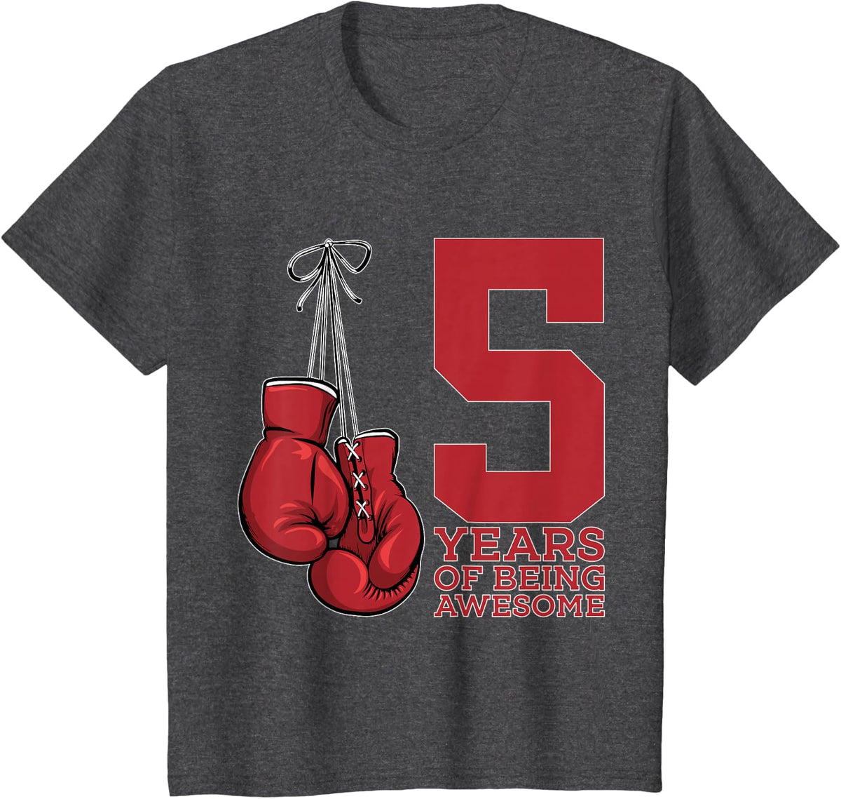 BOXING 5 YEARS OF BEING AWESOME BOXER 5TH BIRTHDAY T-Shirt - Dark Heather Grey