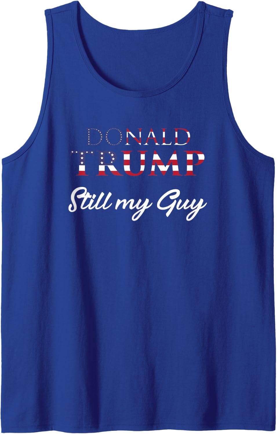 Awesome Still My Guy Donald Trump - 45th President Trump Sleeveless Tank Top - Royal Blue