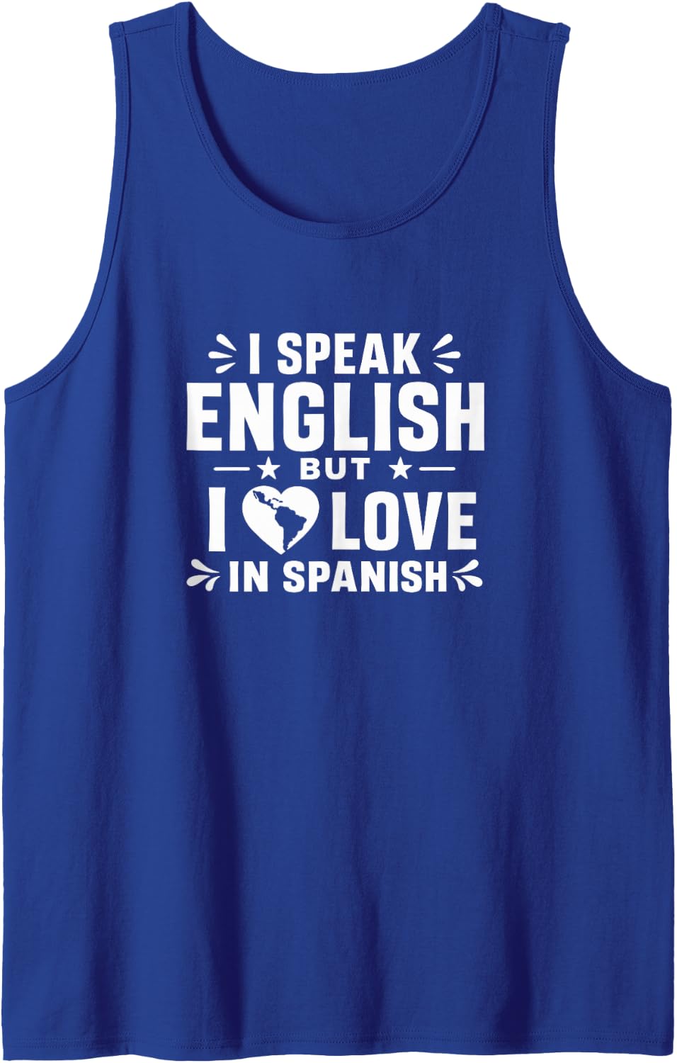 I Speak English But I Love in Spanish - Tank Top - Royal Blue