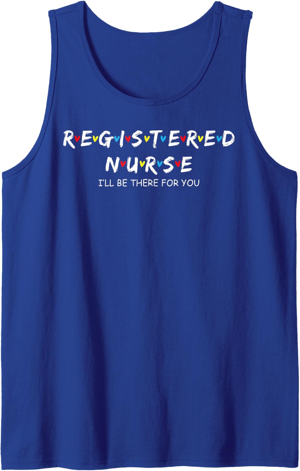 Cute Registered Nurse I'll Be There for You Sleeveless Tank Top - Royal Blue