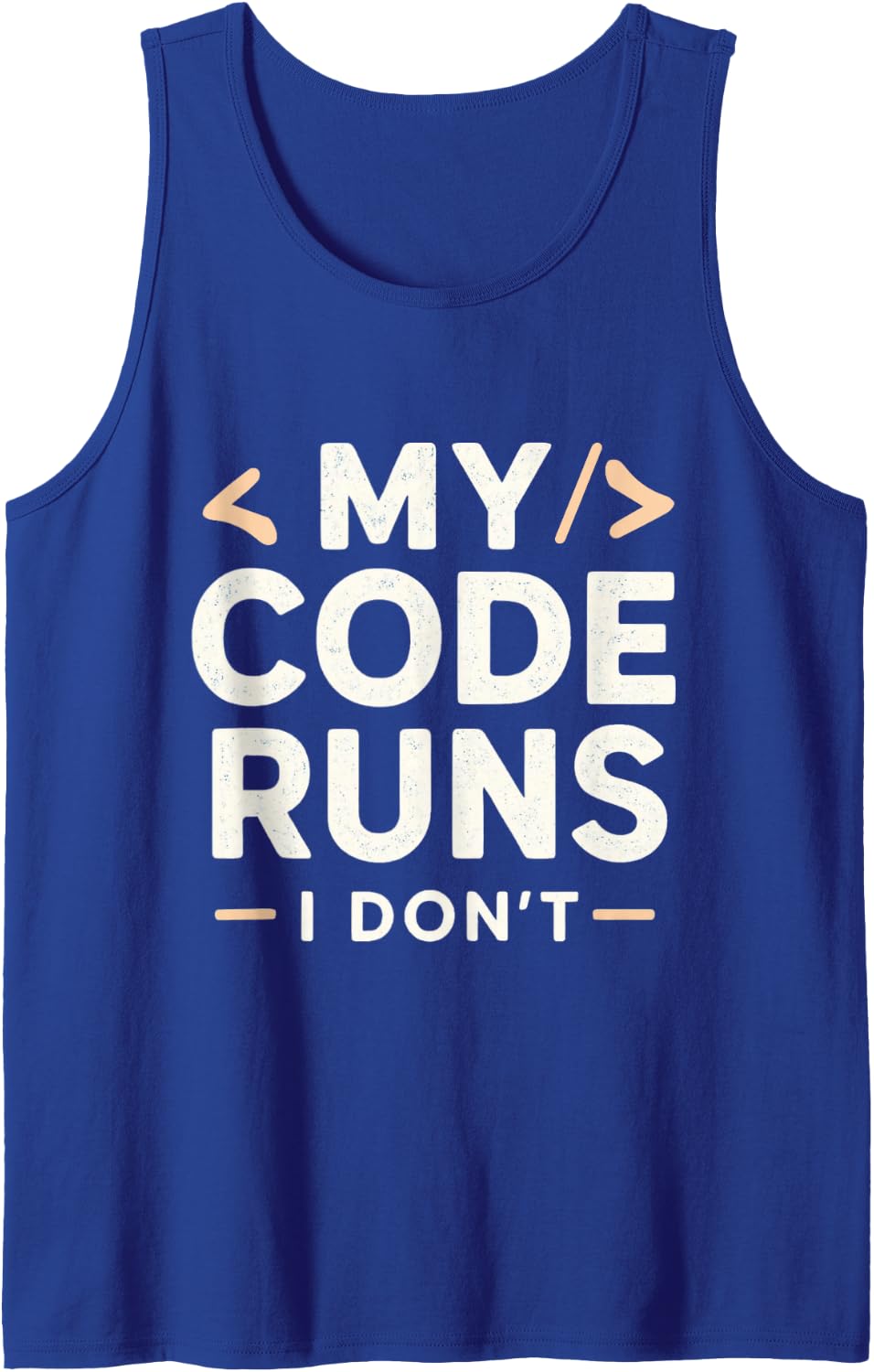 My Code Runs I Don't | Coding Joke Funny Software Engineer Sleeveless Tank Top - Royal Blue