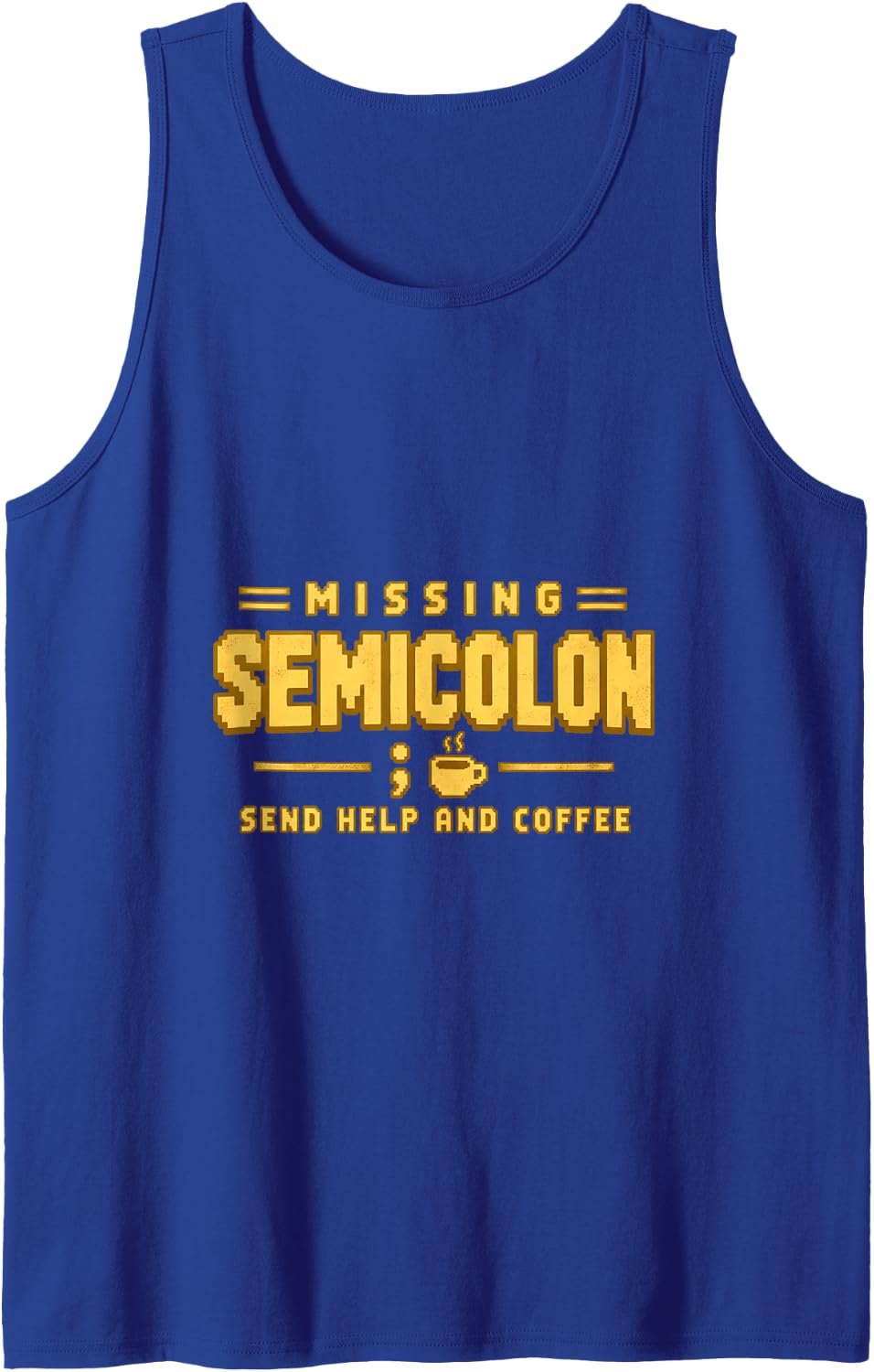 Semicolon Missing Send Help and Coffee Funny Programmer Sleeveless Tank Top - Royal Blue