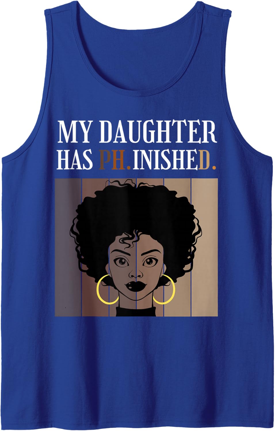 My Daughter has Phinished PhD Doctorate Student Graduation Sleeveless Tank Top - Royal Blue