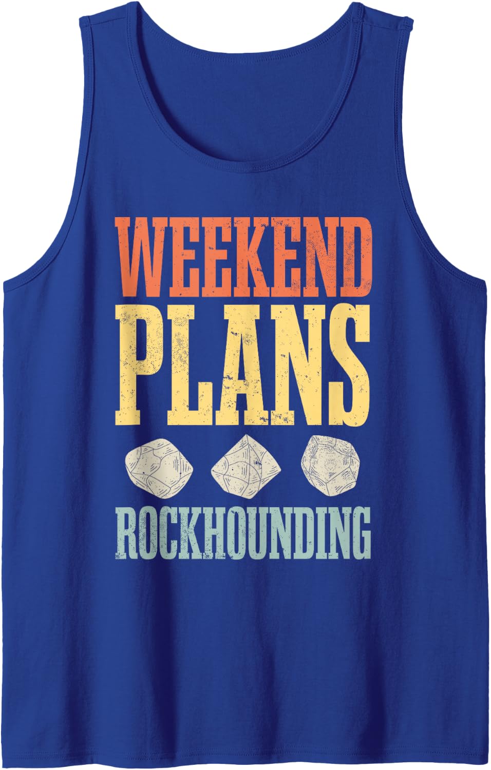 Rock Collector Geology Weekend Plans Rockhounding Tank Top - Royal Blue