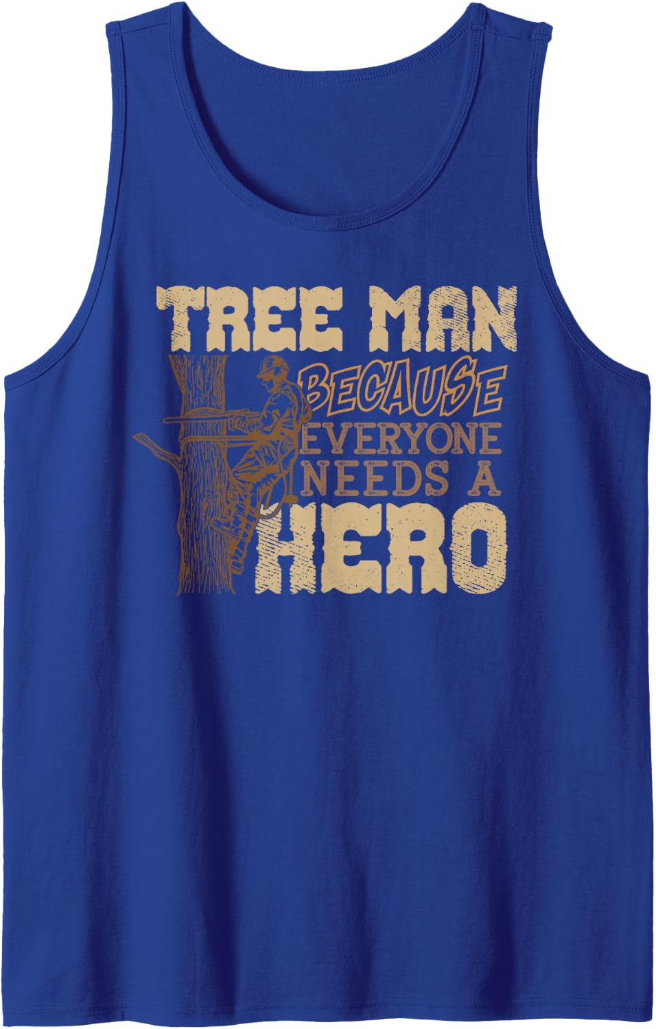 Arborist Tree Man Funny Tree Surgeon Forest Worker Sleeveless Tank Top - Royal Blue