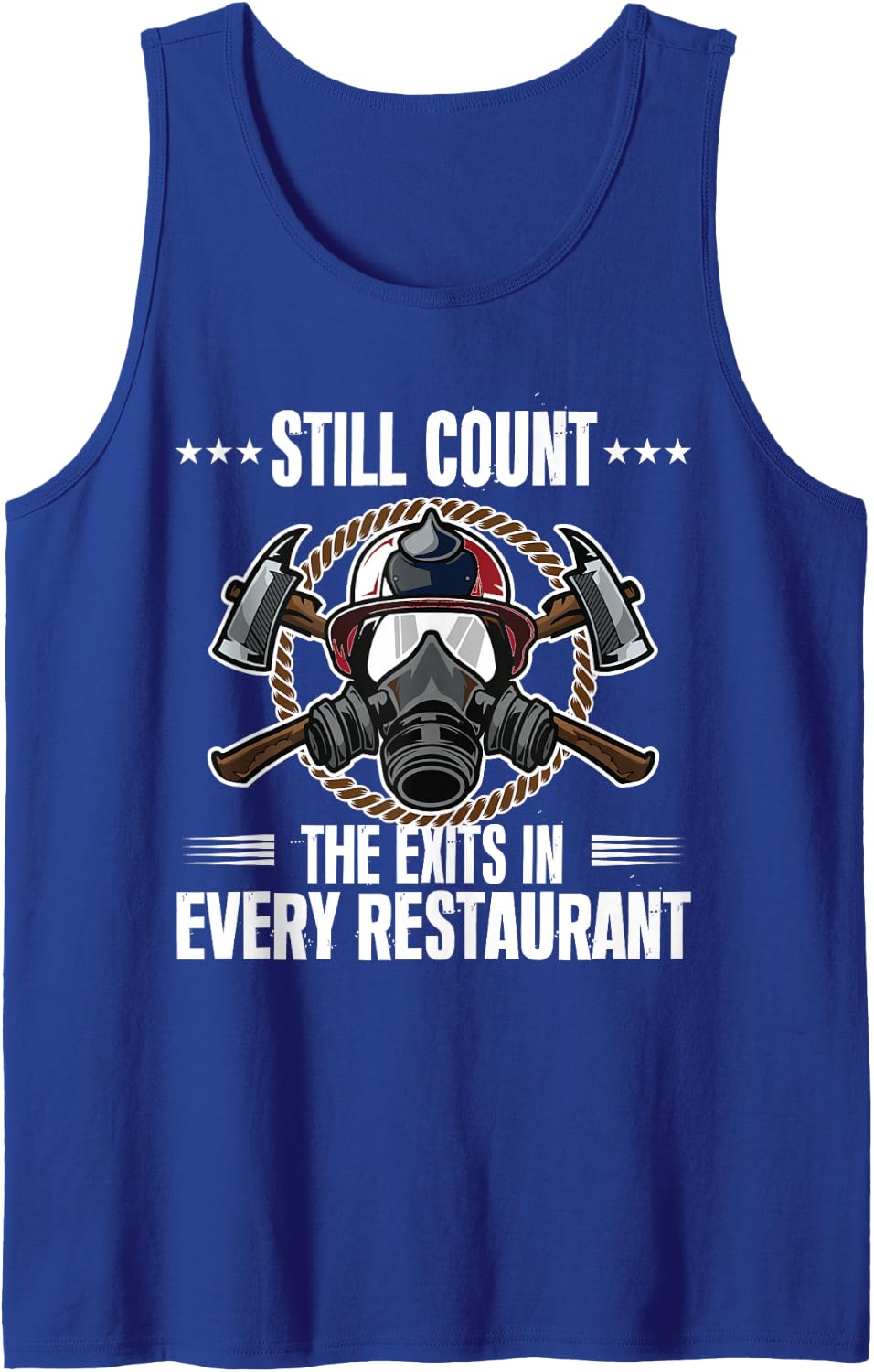Still Count Exits in Every Restaurant Retired Firefighter Sleeveless Tank Top - Royal Blue