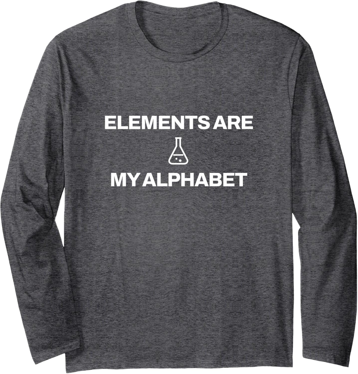 Chemistry Periodic Table Chemistry Student STEM Science Nerd Long Sleeve T-Shirt - Adult Unisex Dark Heather Grey
